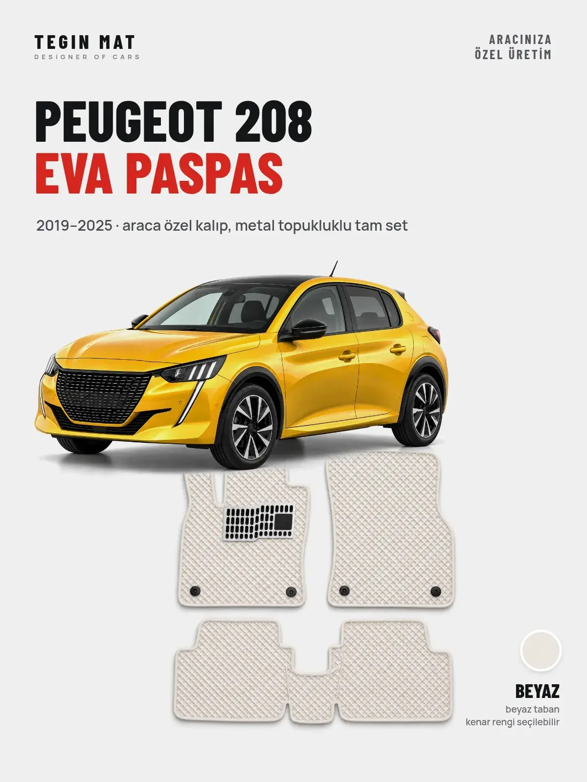 Peugeot 208 EVA Oto Paspas Tam Set (2019–2025) Beyaz – Araca Özel Kalıp (1)
