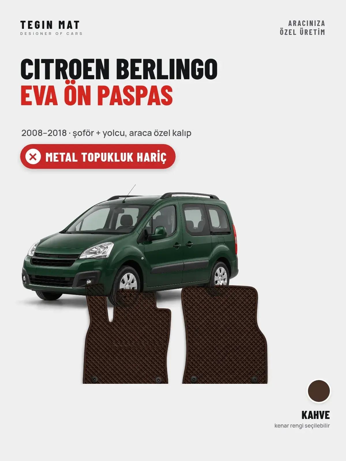 Citroen Berlingo EVA Ön Paspas (2008–2018) Kahve – Metal Topukluk Hariç (1)