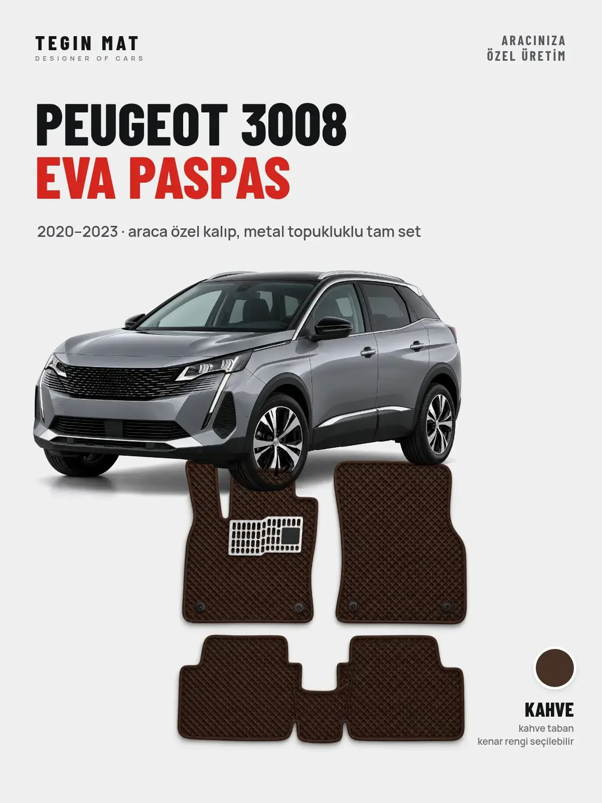 Peugeot 3008 EVA Oto Paspas Tam Set (2020–2023) Kahve – Araca Özel Kalıp (1)