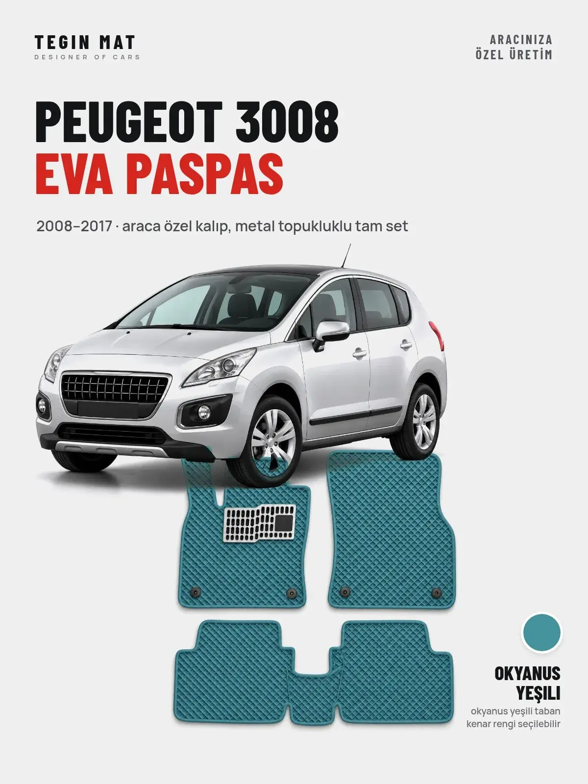 Peugeot 3008 EVA Oto Paspas Tam Set (2008–2017) Okyanus Yeşili – Araca Özel Kalıp (1)