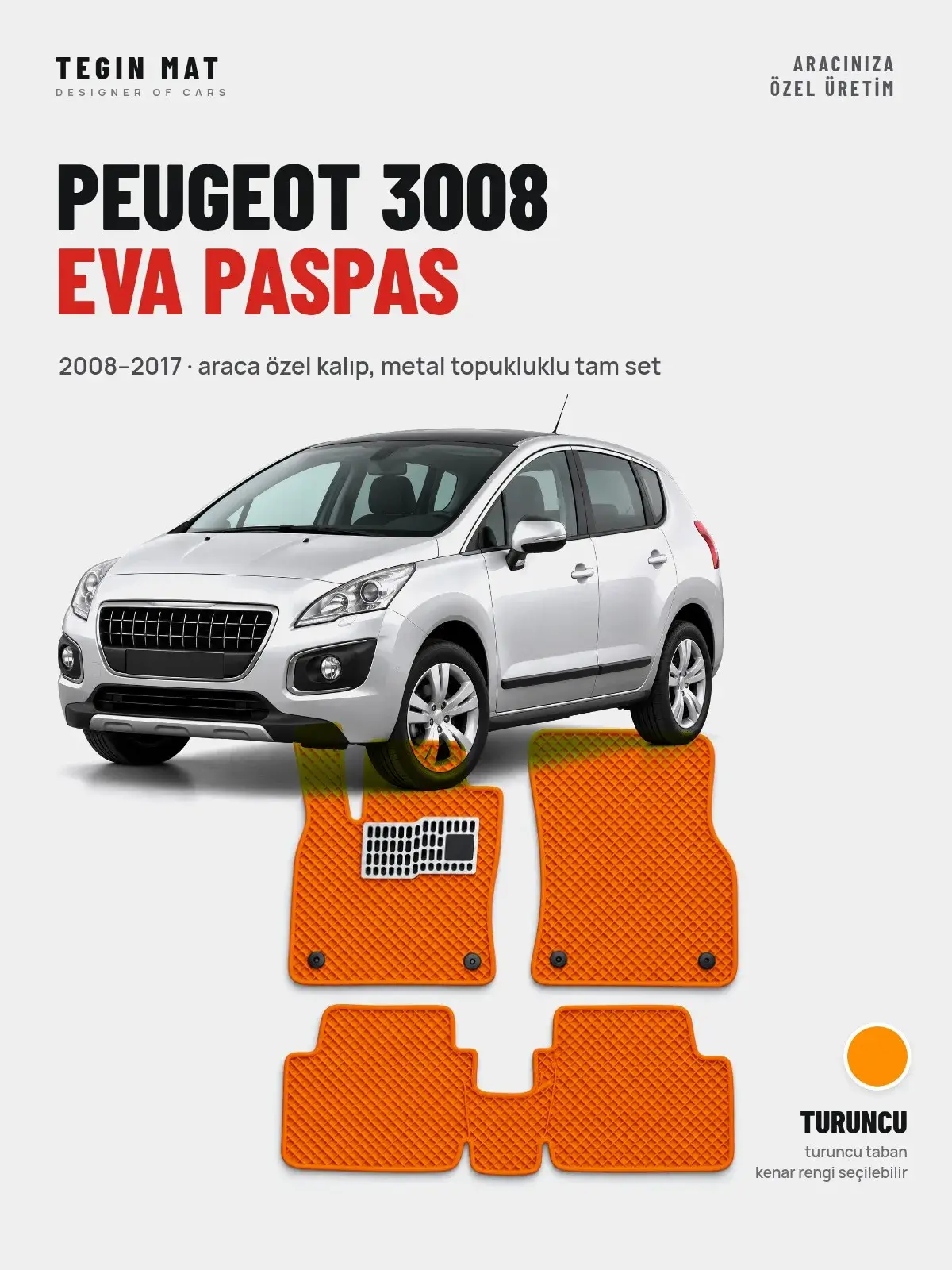 Peugeot 3008 EVA Oto Paspas Tam Set (2008–2017) Turuncu – Araca Özel Kalıp (1)
