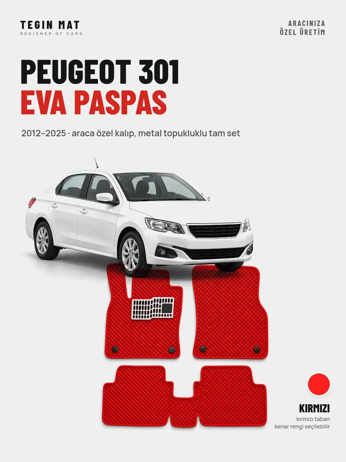 Peugeot 301 EVA Oto Paspas Tam Set (2012–2025) Kırmızı – Araca Özel Kalıp (1)