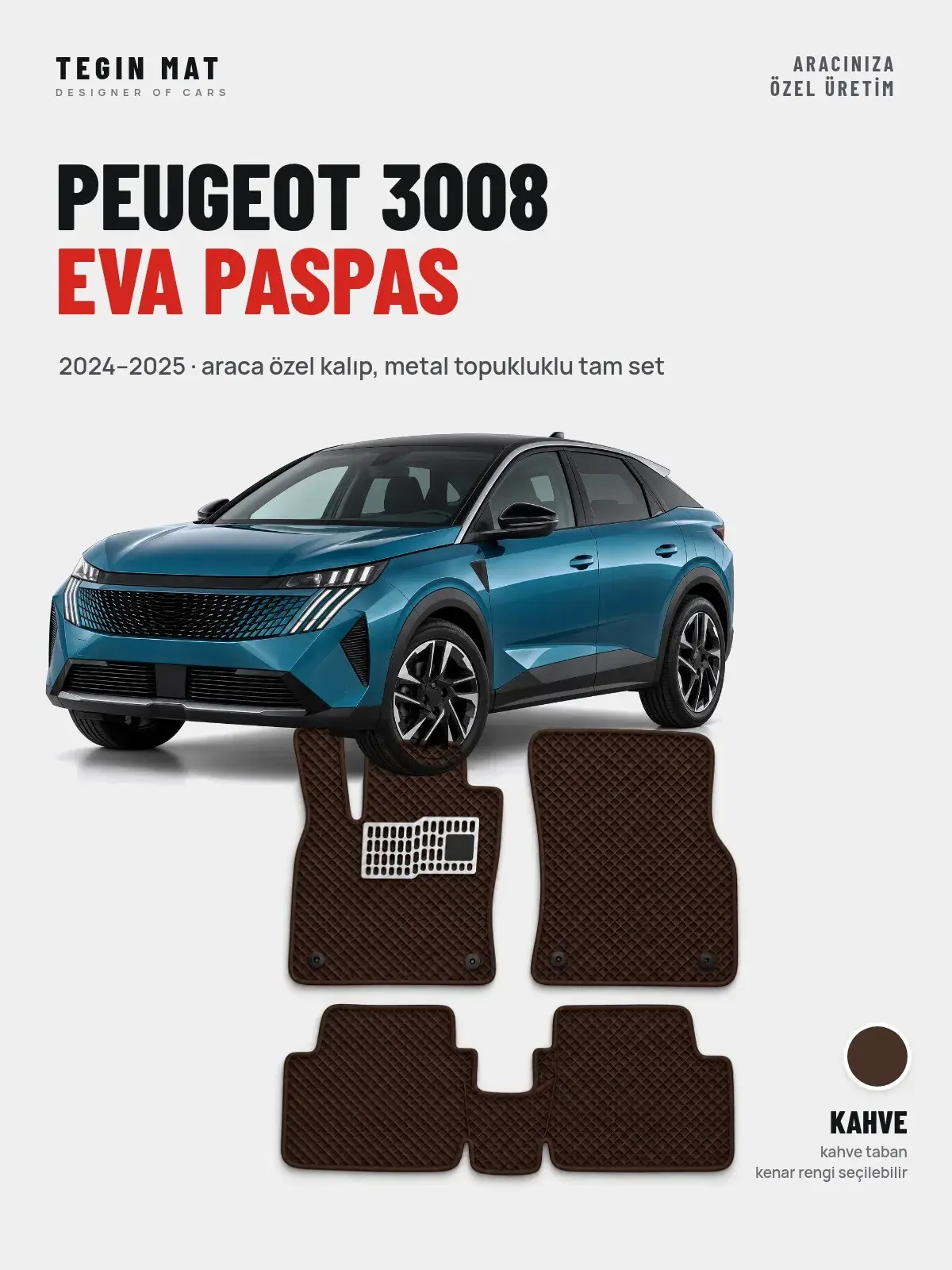 Peugeot 3008 EVA Oto Paspas Tam Set (2024–2025) Kahve – Araca Özel Kalıp (1)