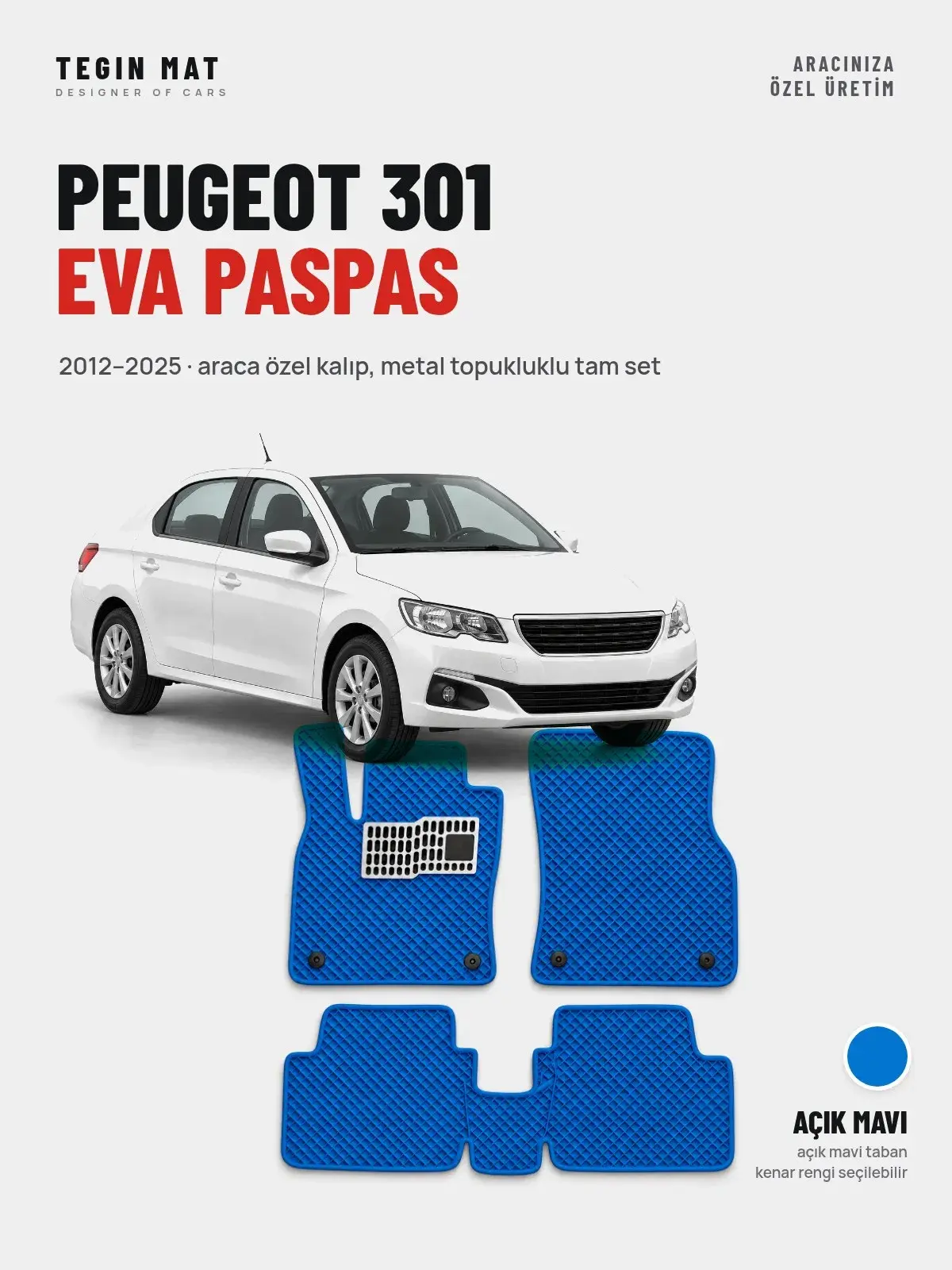 Peugeot 301 EVA Oto Paspas Tam Set (2012–2025) Açık Mavi – Araca Özel Kalıp (1)