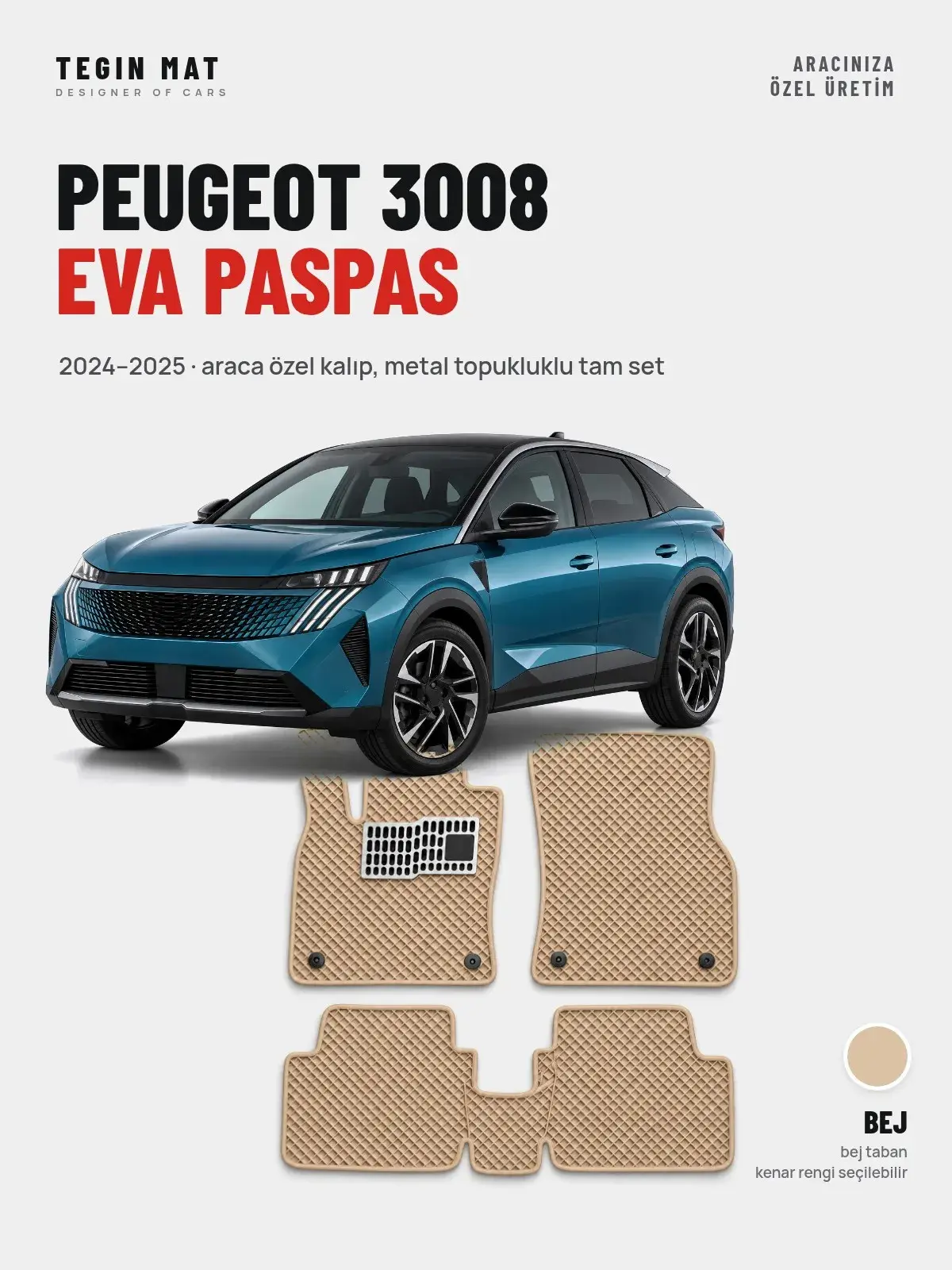 Peugeot 3008 EVA Oto Paspas Tam Set (2024–2025) Bej – Araca Özel Kalıp (1)