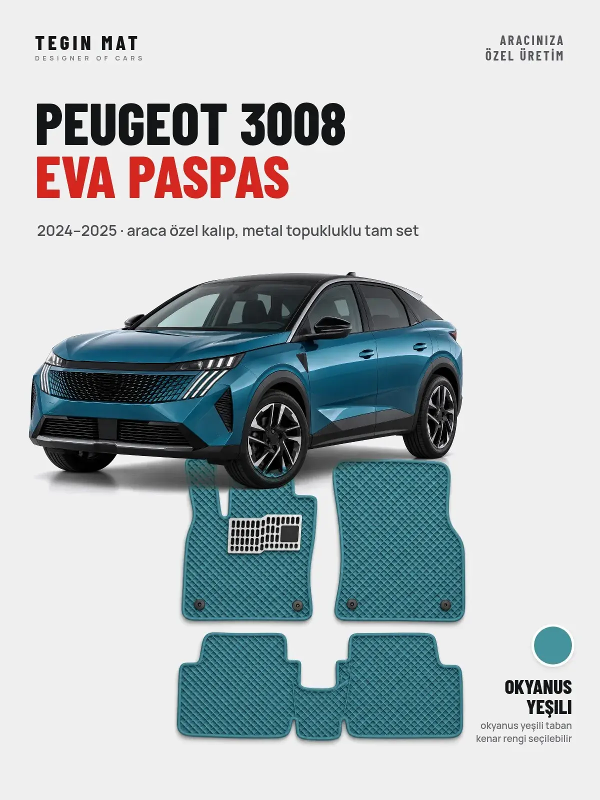 Peugeot 3008 EVA Oto Paspas Tam Set (2024–2025) Okyanus Yeşili – Araca Özel Kalıp (1)