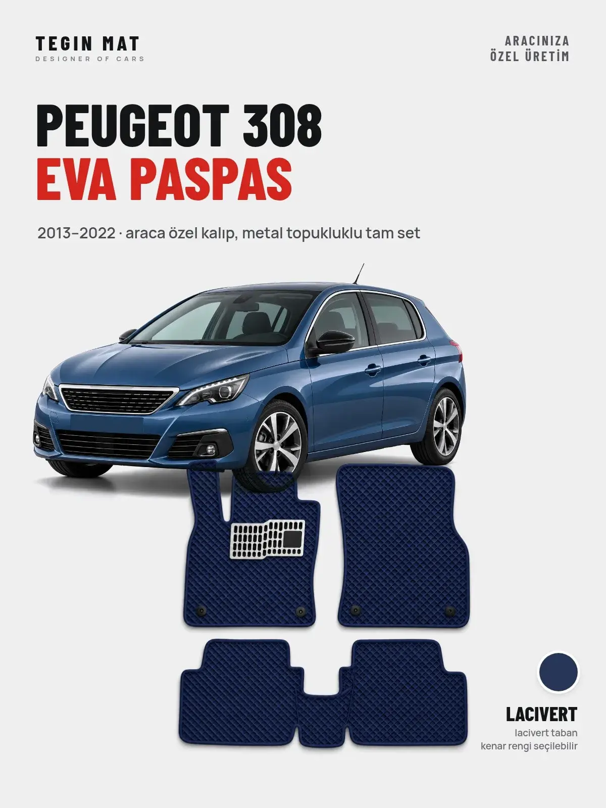 Peugeot 308 EVA Oto Paspas Tam Set (2013–2022) Lacivert – Araca Özel Kalıp (1)