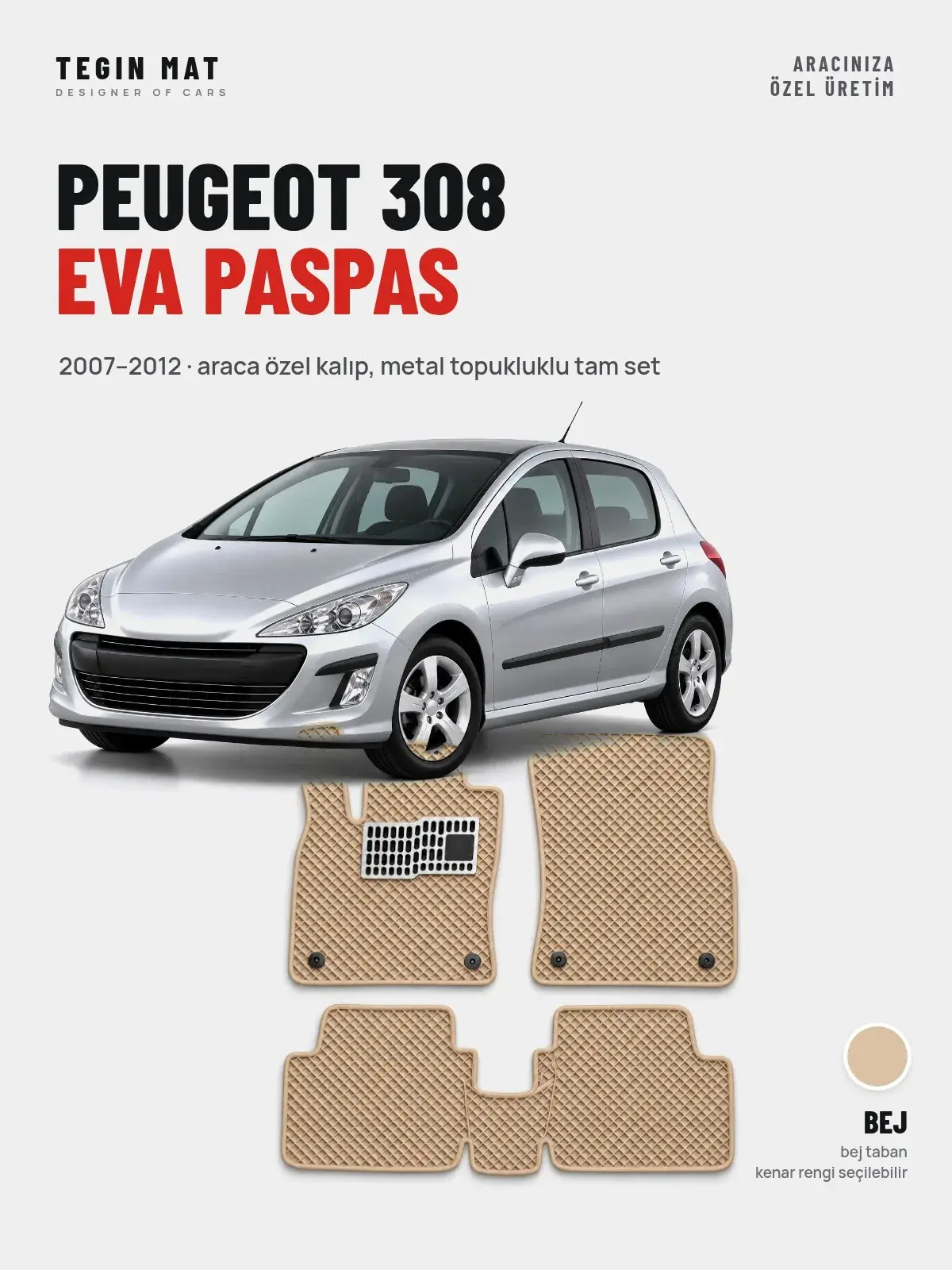 Peugeot 308 EVA Oto Paspas Tam Set (2007–2012) Bej – Araca Özel Kalıp (1)