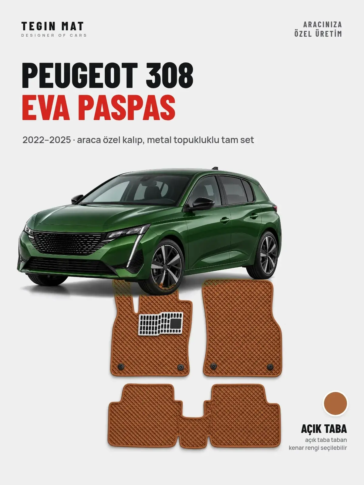 Peugeot 308 EVA Oto Paspas Tam Set (2022–2025) Açık Taba – Araca Özel Kalıp (1)