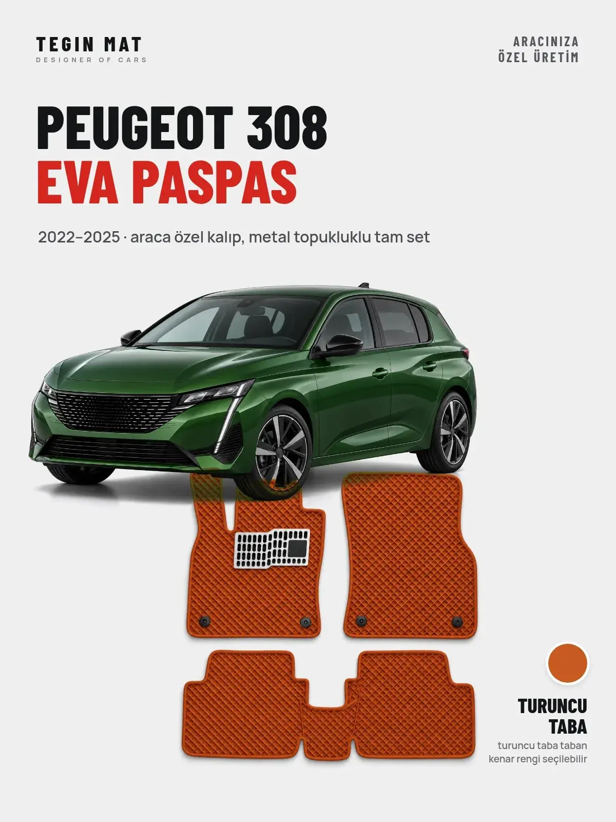 Peugeot 308 EVA Oto Paspas Tam Set (2022–2025) Turuncu Taba – Araca Özel Kalıp (1)