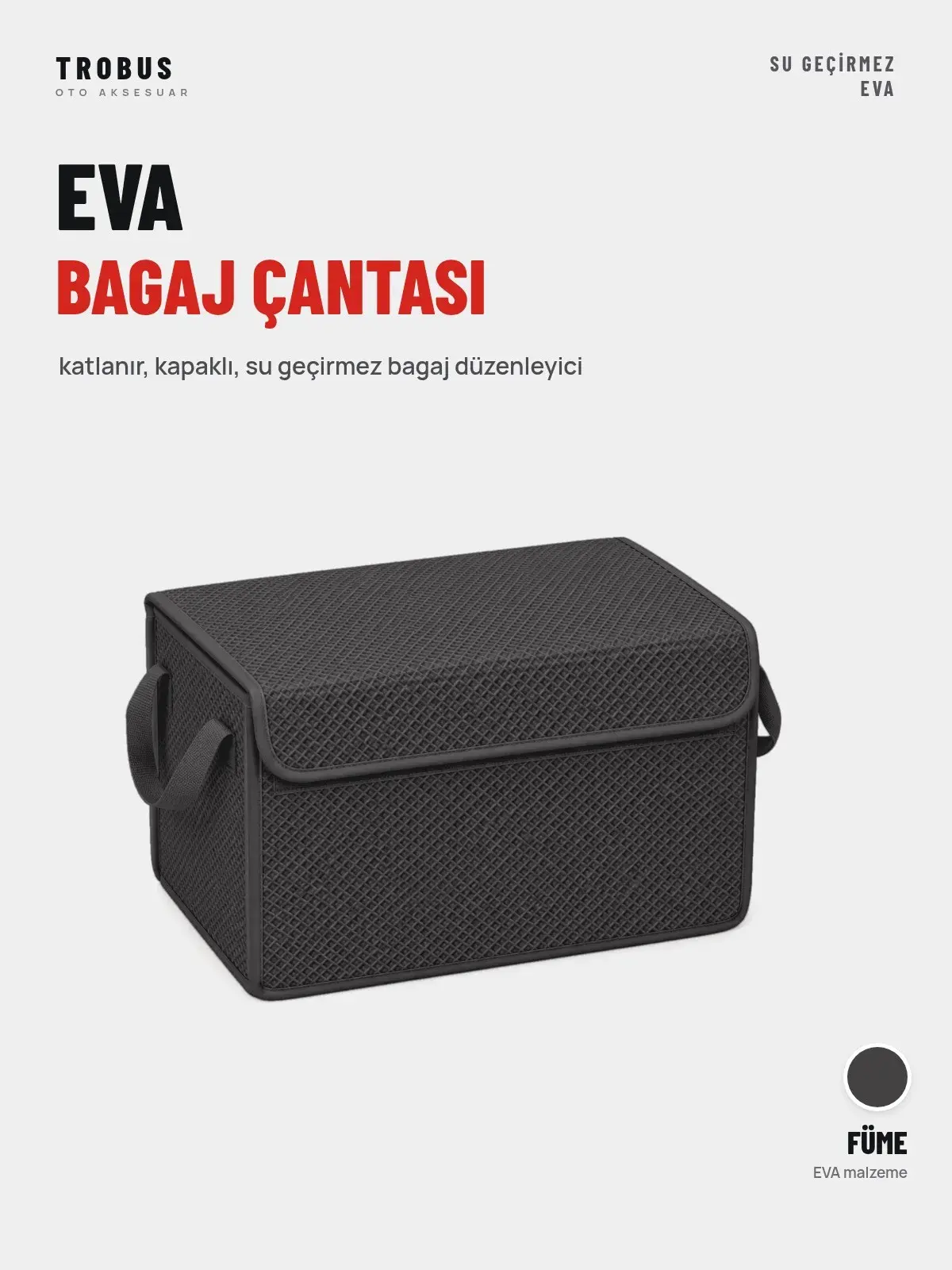 TROBUS EVA Bagaj Çantası Organizer – Katlanır, Kapaklı – Füme (1)