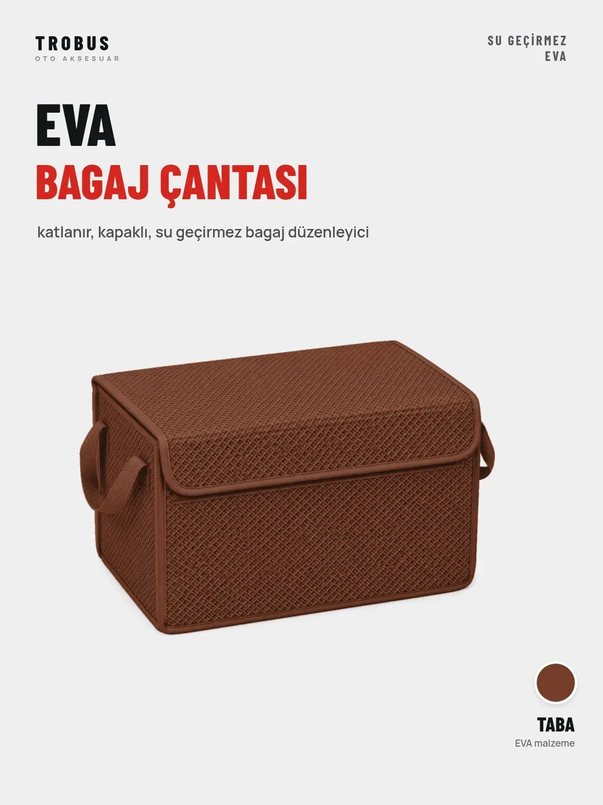 TROBUS EVA Bagaj Çantası Organizer – Katlanır, Kapaklı – Taba (1)