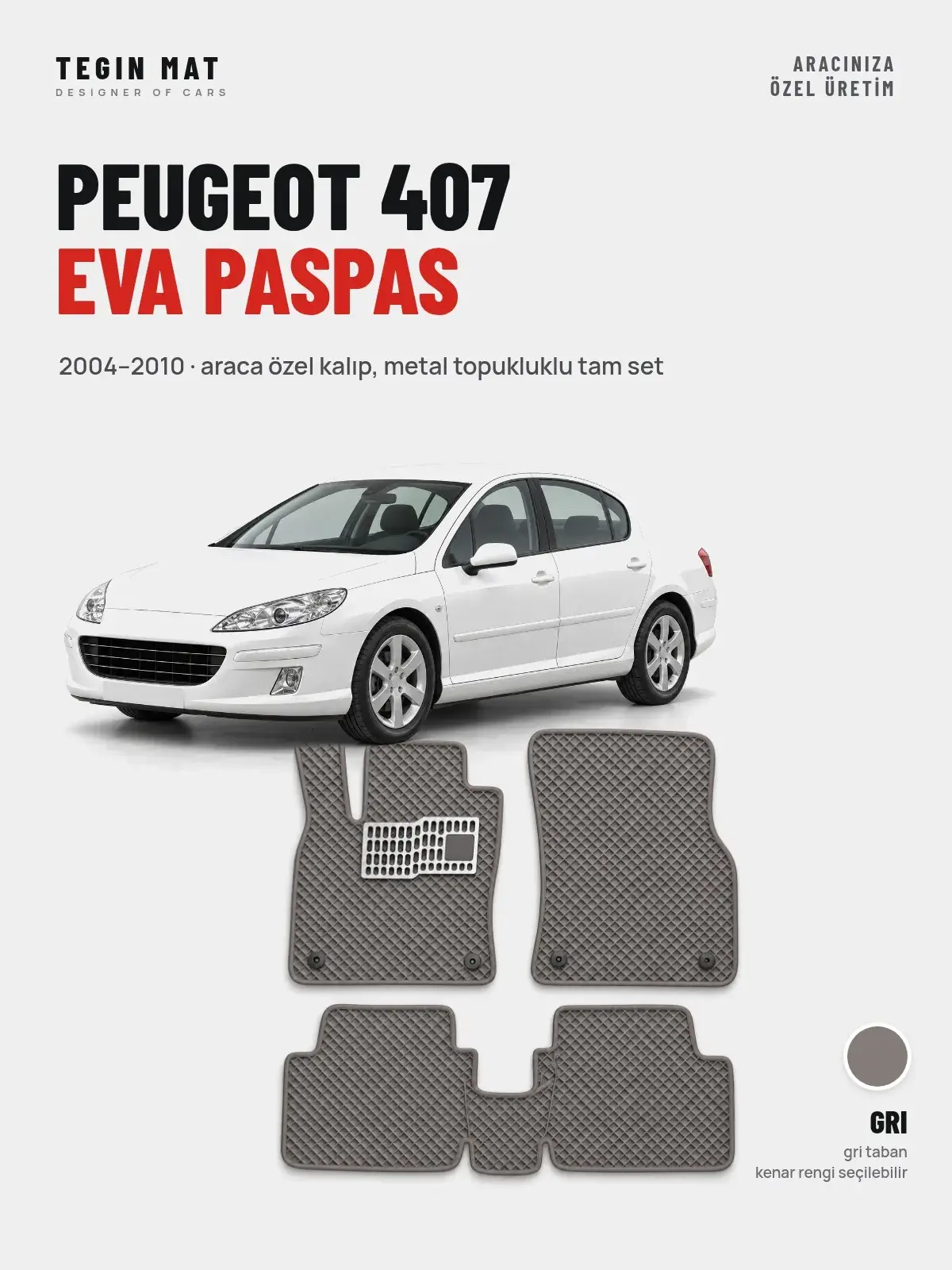 Peugeot 407 EVA Oto Paspas Tam Set (2004–2010) Gri – Araca Özel Kalıp (1)