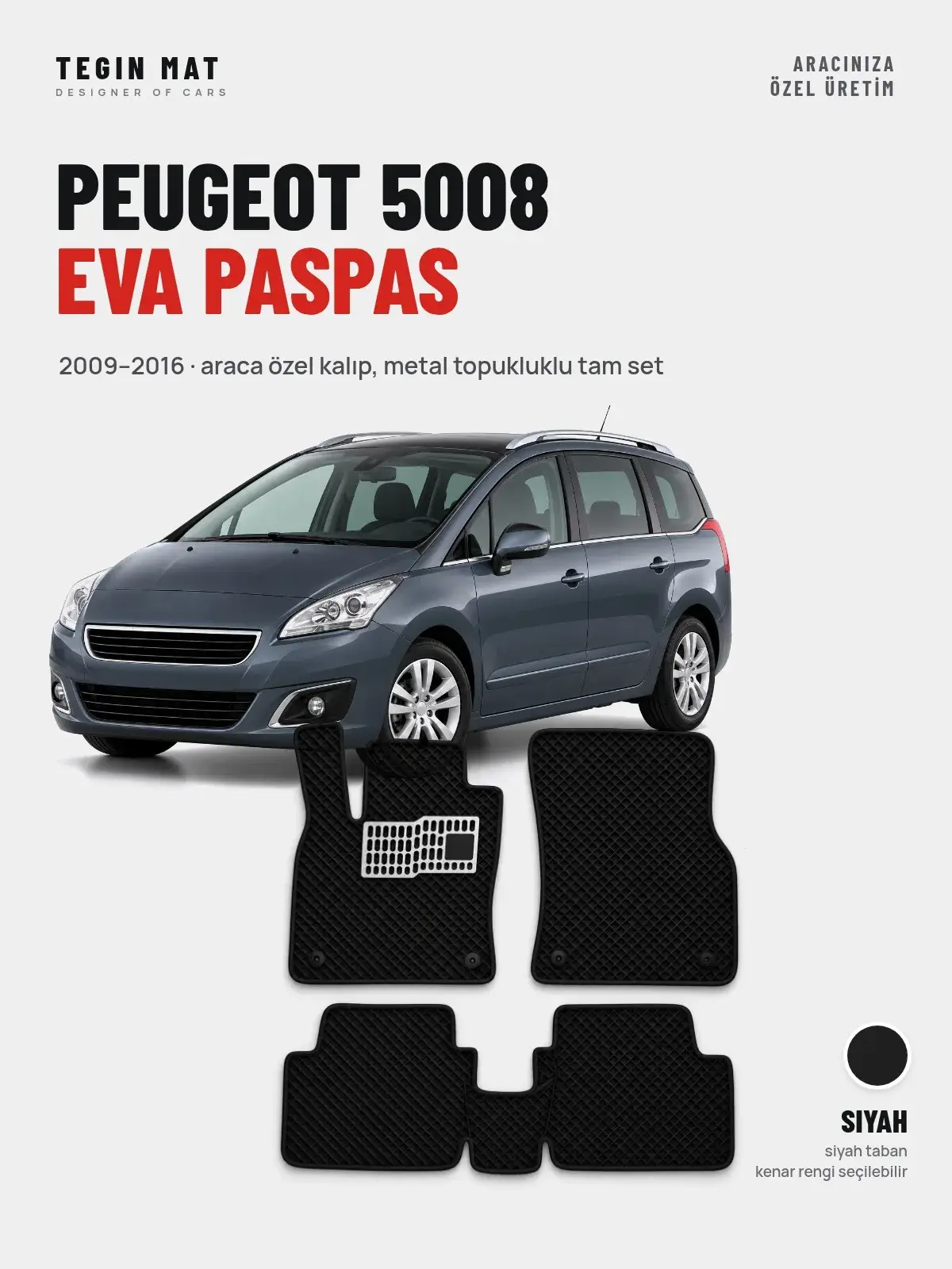 Peugeot 5008 EVA Oto Paspas Tam Set (2009–2016) Siyah – Araca Özel Kalıp (1)