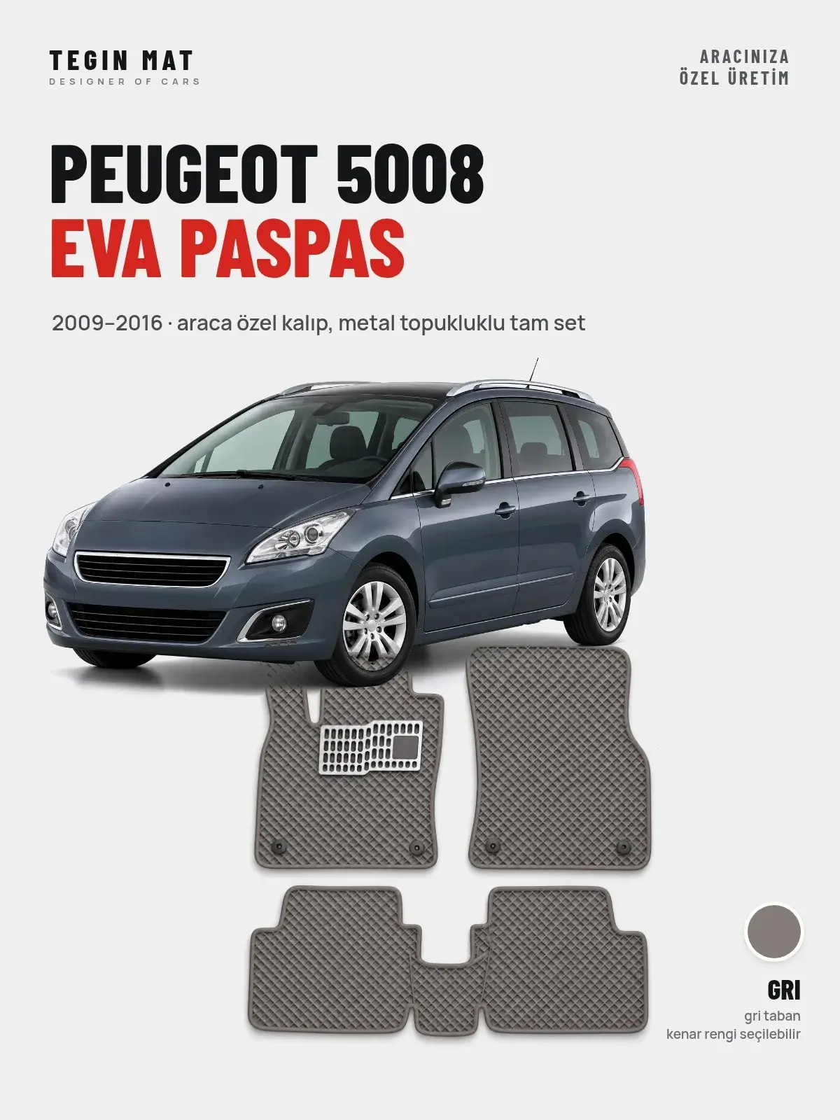 Peugeot 5008 EVA Oto Paspas Tam Set (2009–2016) Gri – Araca Özel Kalıp (1)