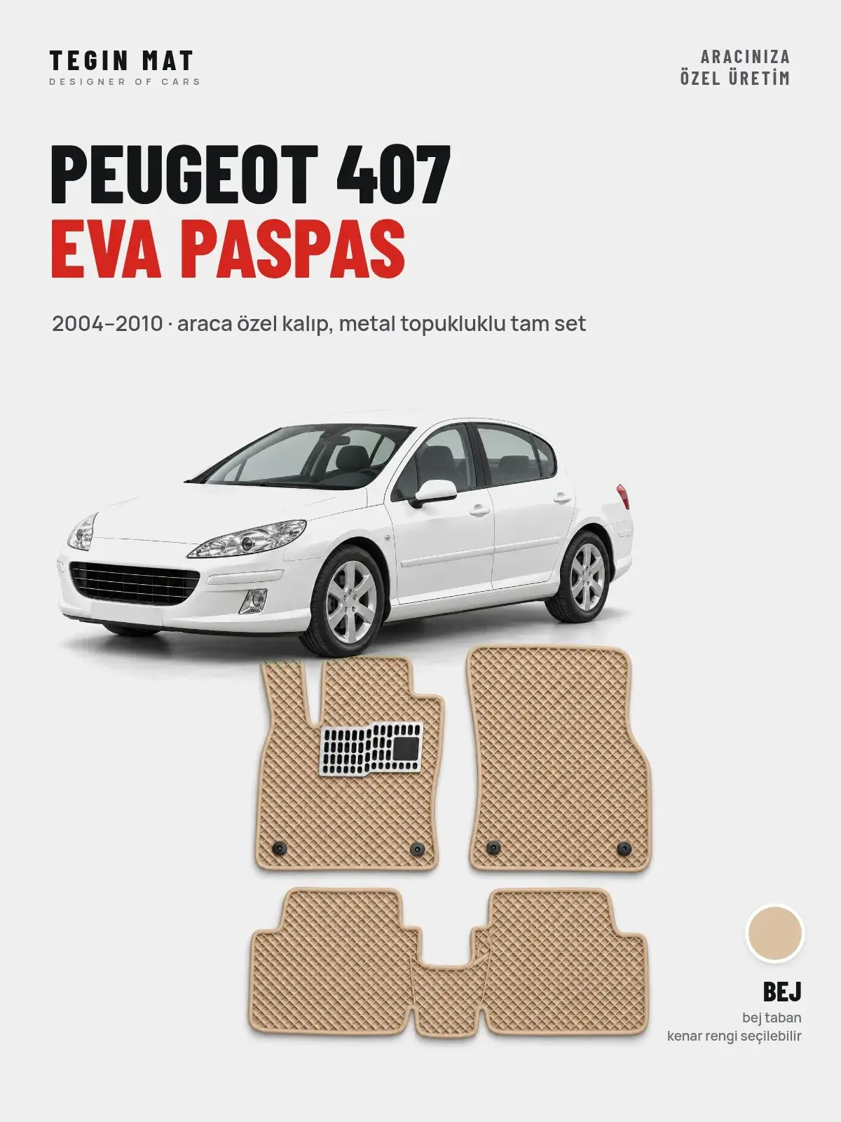 Peugeot 407 EVA Oto Paspas Tam Set (2004–2010) Bej – Araca Özel Kalıp (1)