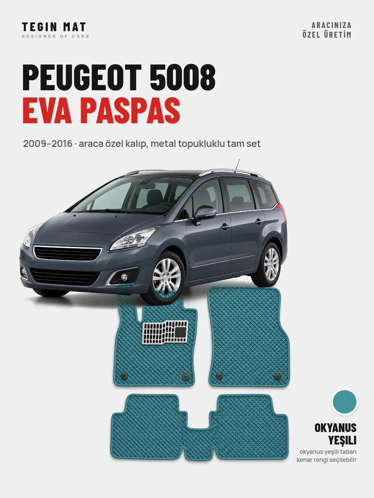 Peugeot 5008 EVA Oto Paspas Tam Set (2009–2016) Okyanus Yeşili – Araca Özel Kalıp (1)