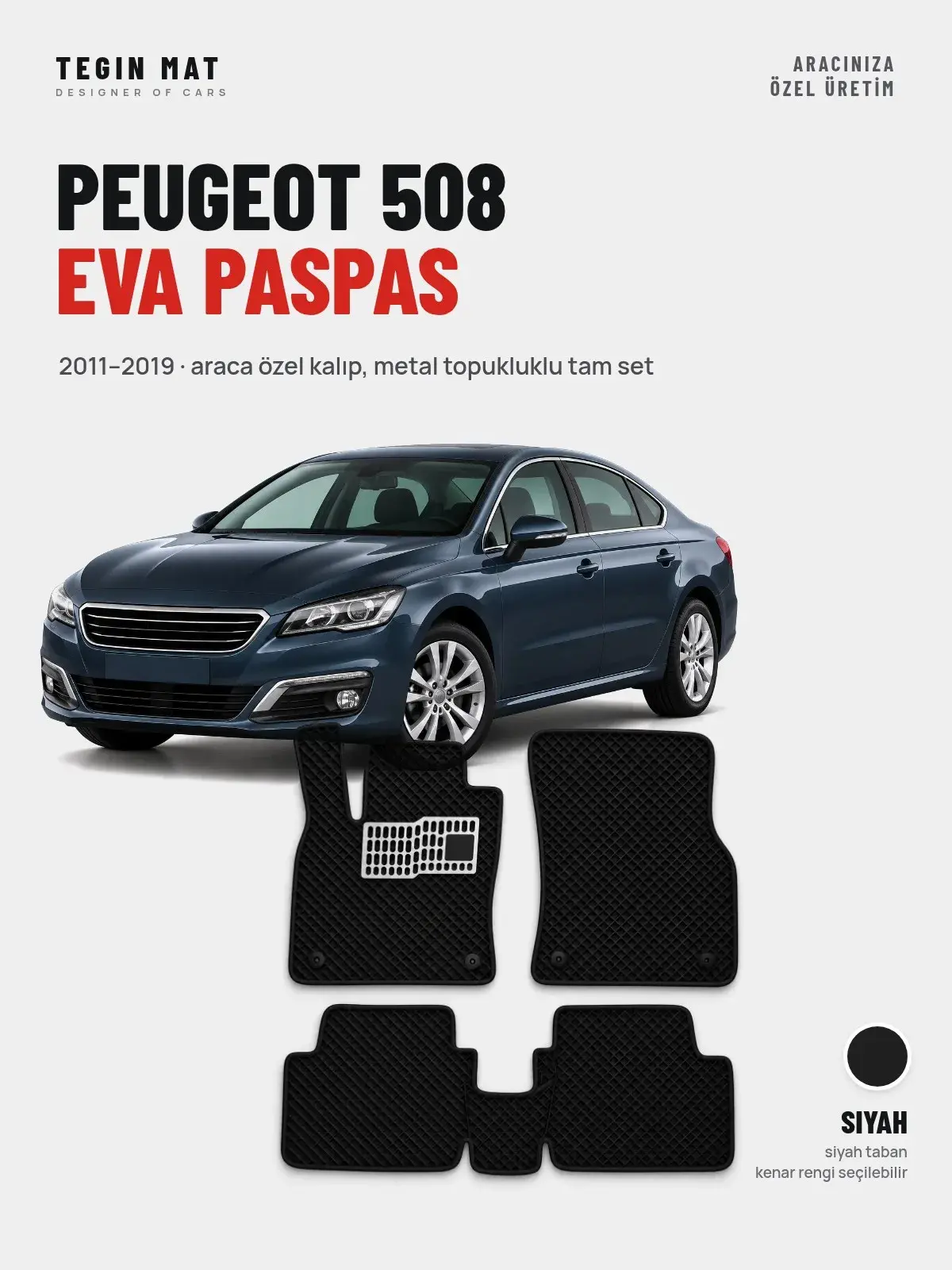 Peugeot 508 EVA Oto Paspas Tam Set (2011–2019) Siyah – Araca Özel Kalıp (1)