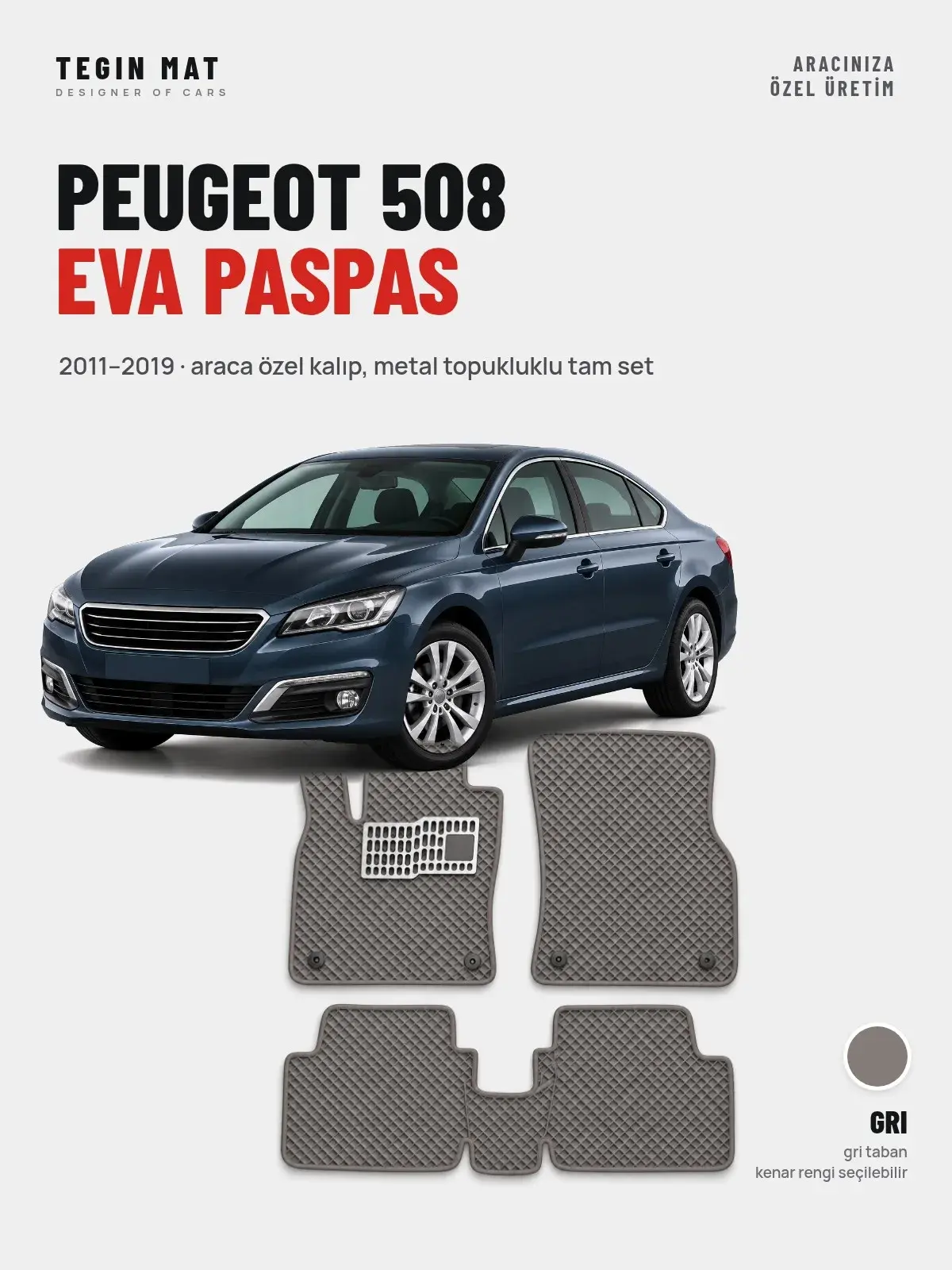 Peugeot 508 EVA Oto Paspas Tam Set (2011–2019) Gri – Araca Özel Kalıp (1)