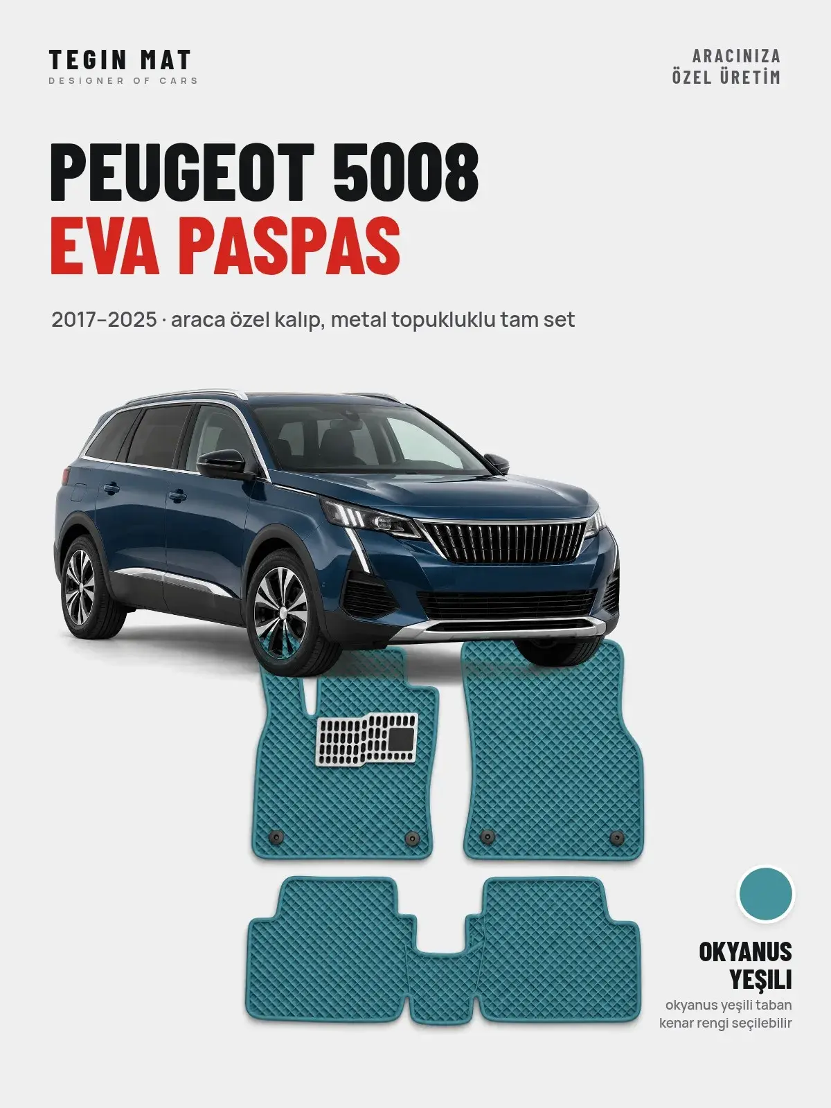 Peugeot 5008 EVA Oto Paspas Tam Set (2017–2025) Okyanus Yeşili – Araca Özel Kalıp (1)