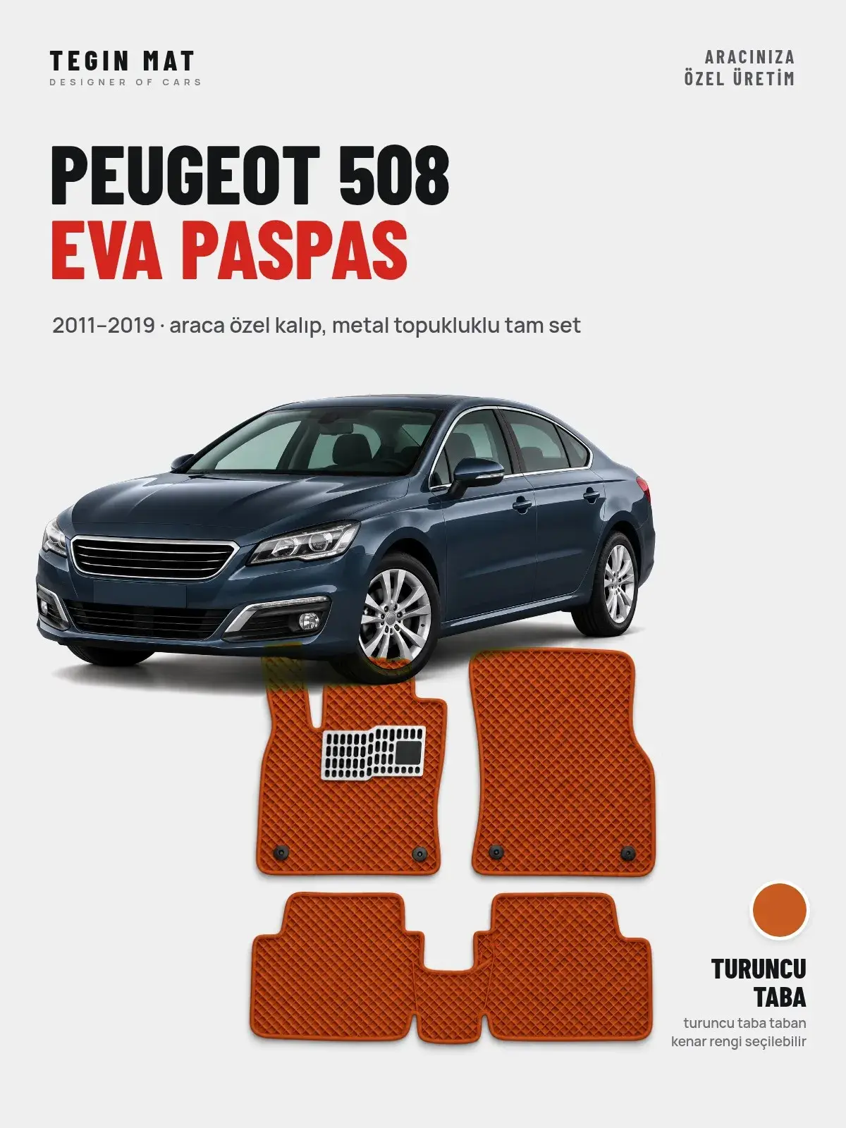 Peugeot 508 EVA Oto Paspas Tam Set (2011–2019) Turuncu Taba – Araca Özel Kalıp (1)
