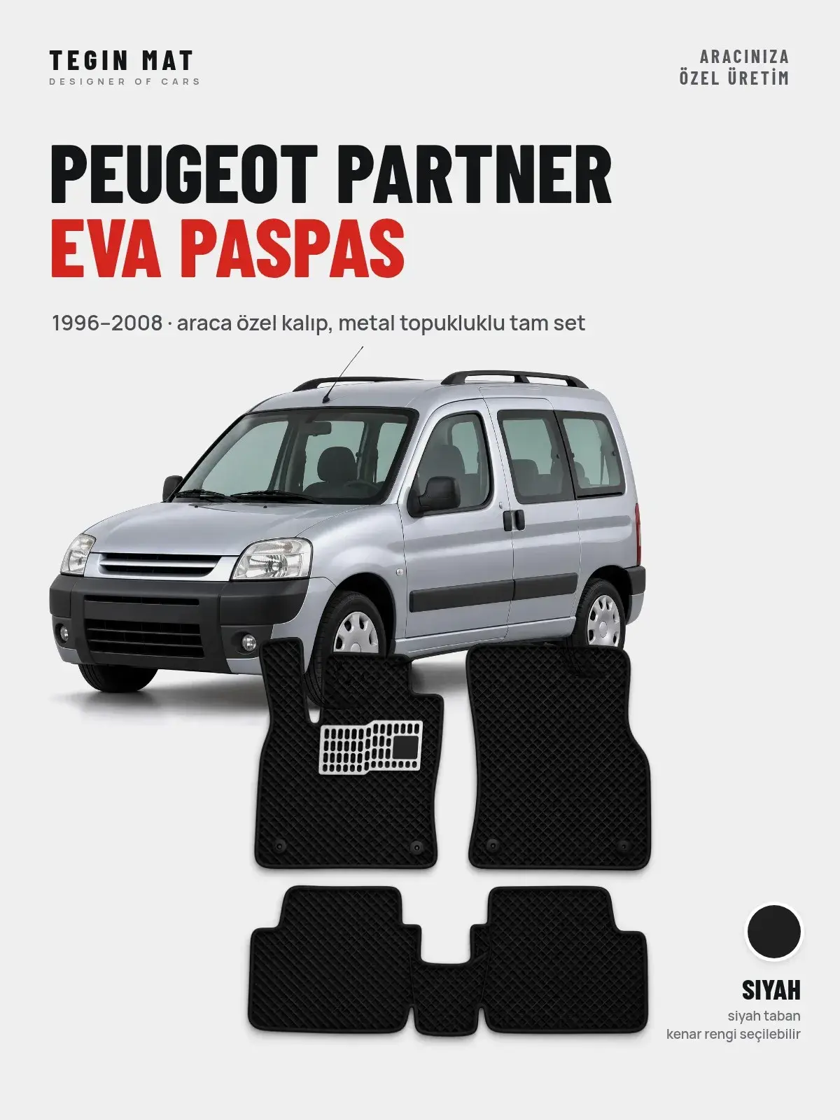 Peugeot Partner EVA Oto Paspas Tam Set (1996–2008) Siyah – Araca Özel Kalıp (1)