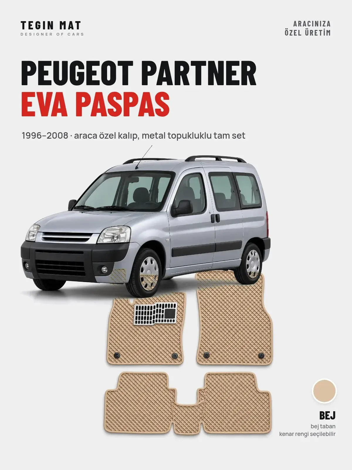 Peugeot Partner EVA Oto Paspas Tam Set (1996–2008) Bej – Araca Özel Kalıp (1)