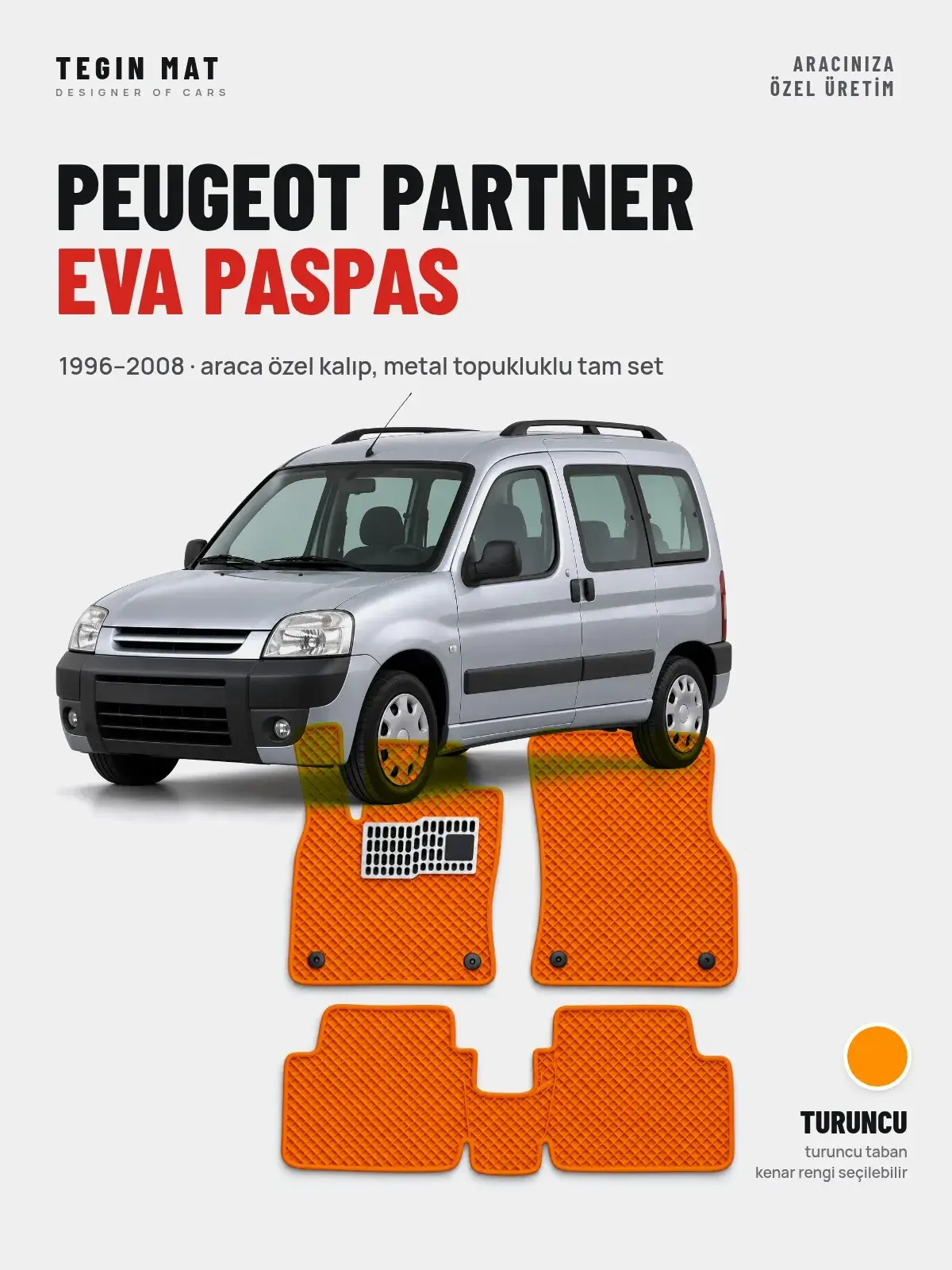 Peugeot Partner EVA Oto Paspas Tam Set (1996–2008) Turuncu – Araca Özel Kalıp (1)