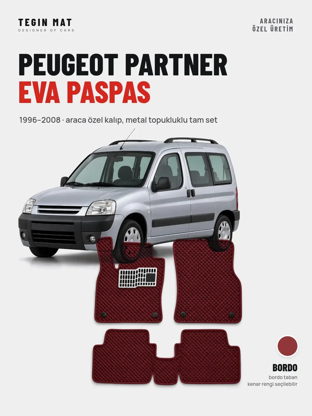 Peugeot Partner EVA Oto Paspas Tam Set (1996–2008) Bordo – Araca Özel Kalıp (1)