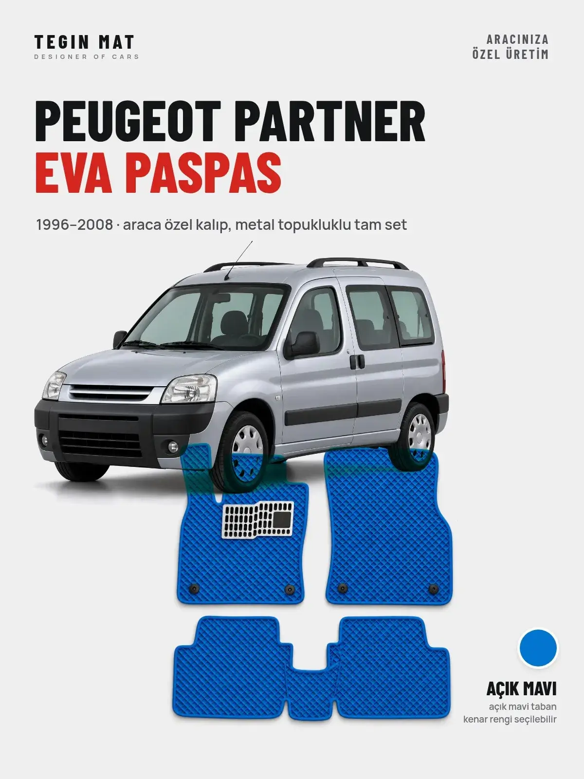 Peugeot Partner EVA Oto Paspas Tam Set (1996–2008) Açık Mavi – Araca Özel Kalıp (1)