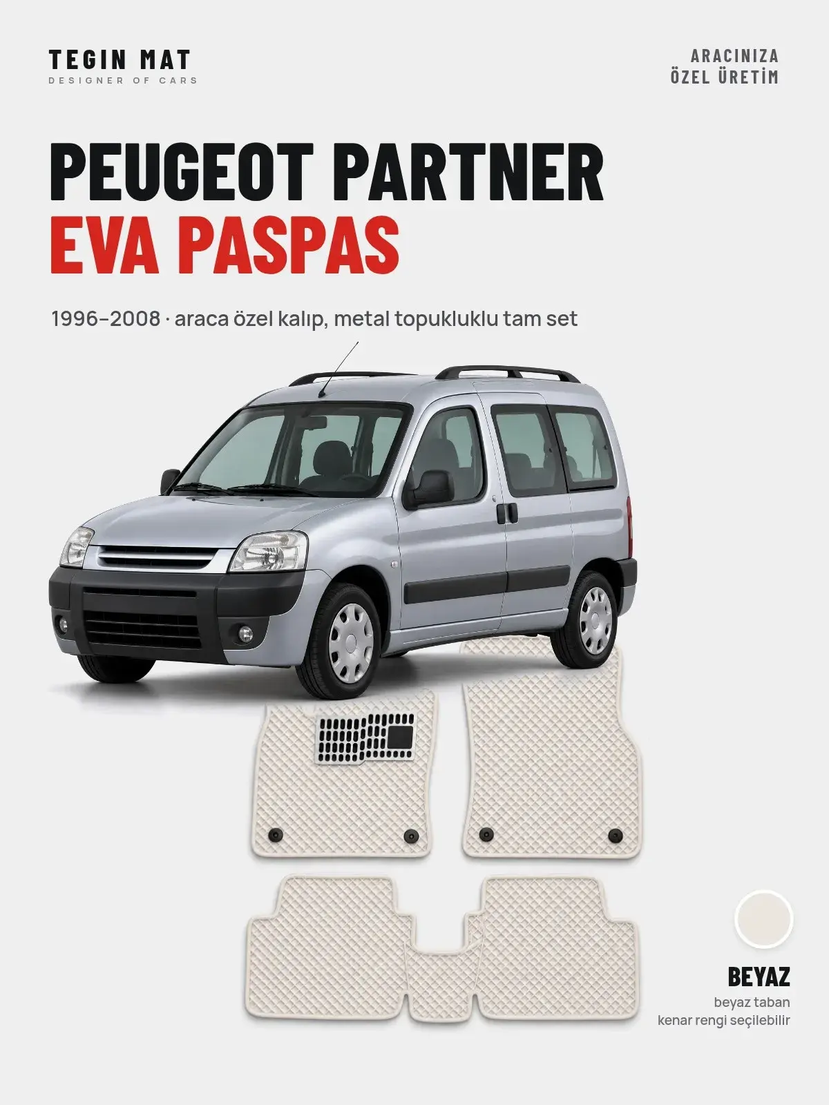 Peugeot Partner EVA Oto Paspas Tam Set (1996–2008) Beyaz – Araca Özel Kalıp (1)