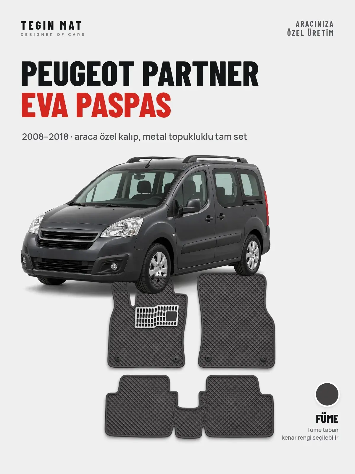 Peugeot Partner EVA Oto Paspas Tam Set (2008–2018) Füme – Araca Özel Kalıp (1)