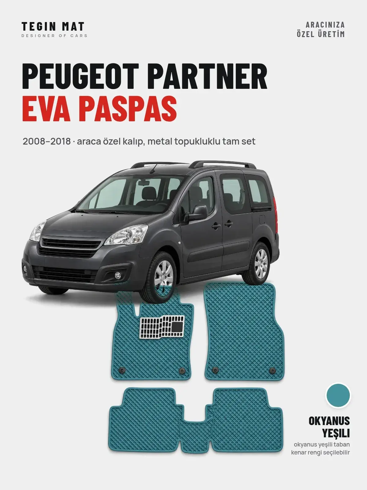 Peugeot Partner EVA Oto Paspas Tam Set (2008–2018) Okyanus Yeşili – Araca Özel Kalıp (1)
