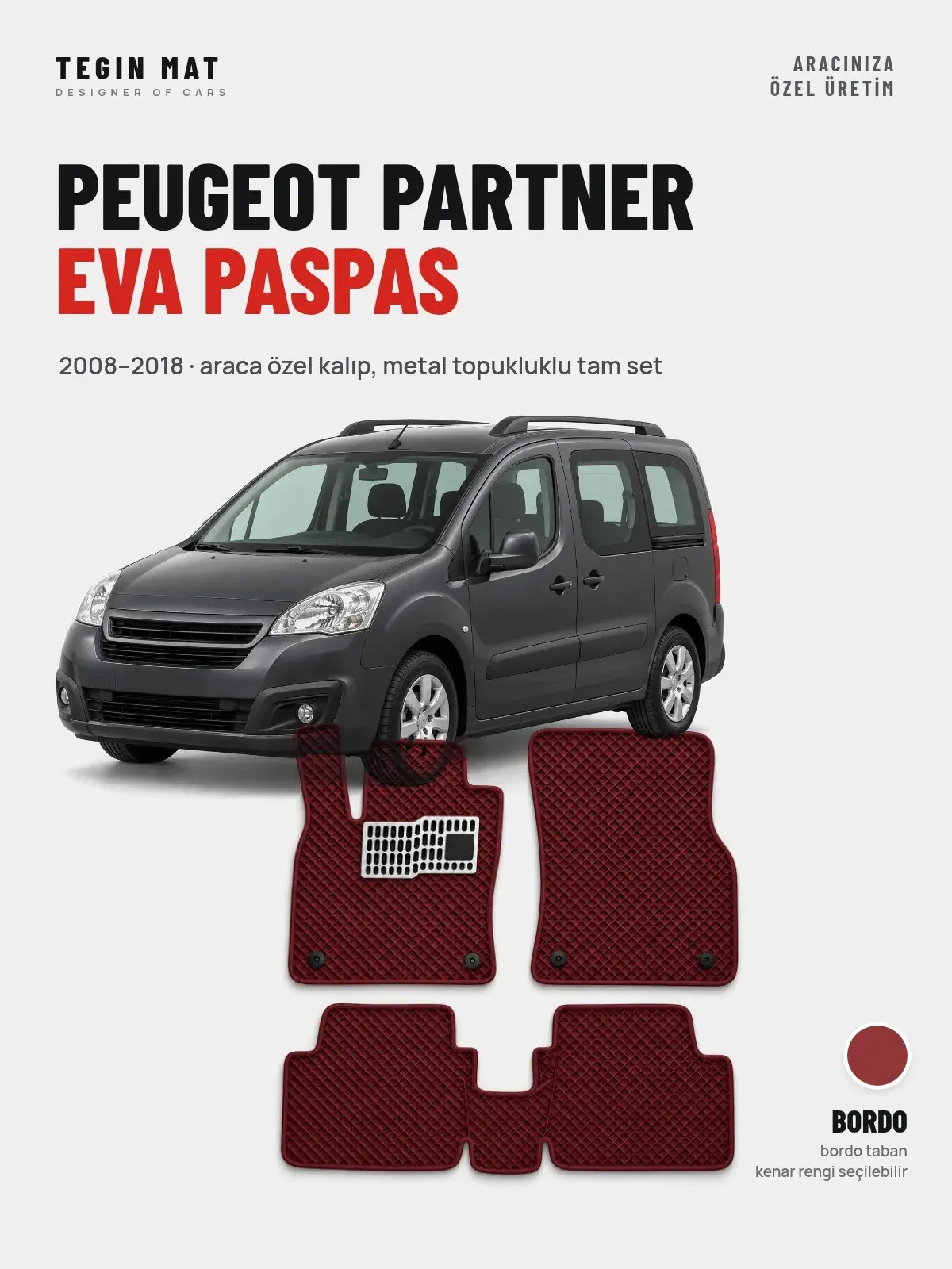 Peugeot Partner EVA Oto Paspas Tam Set (2008–2018) Bordo – Araca Özel Kalıp (1)