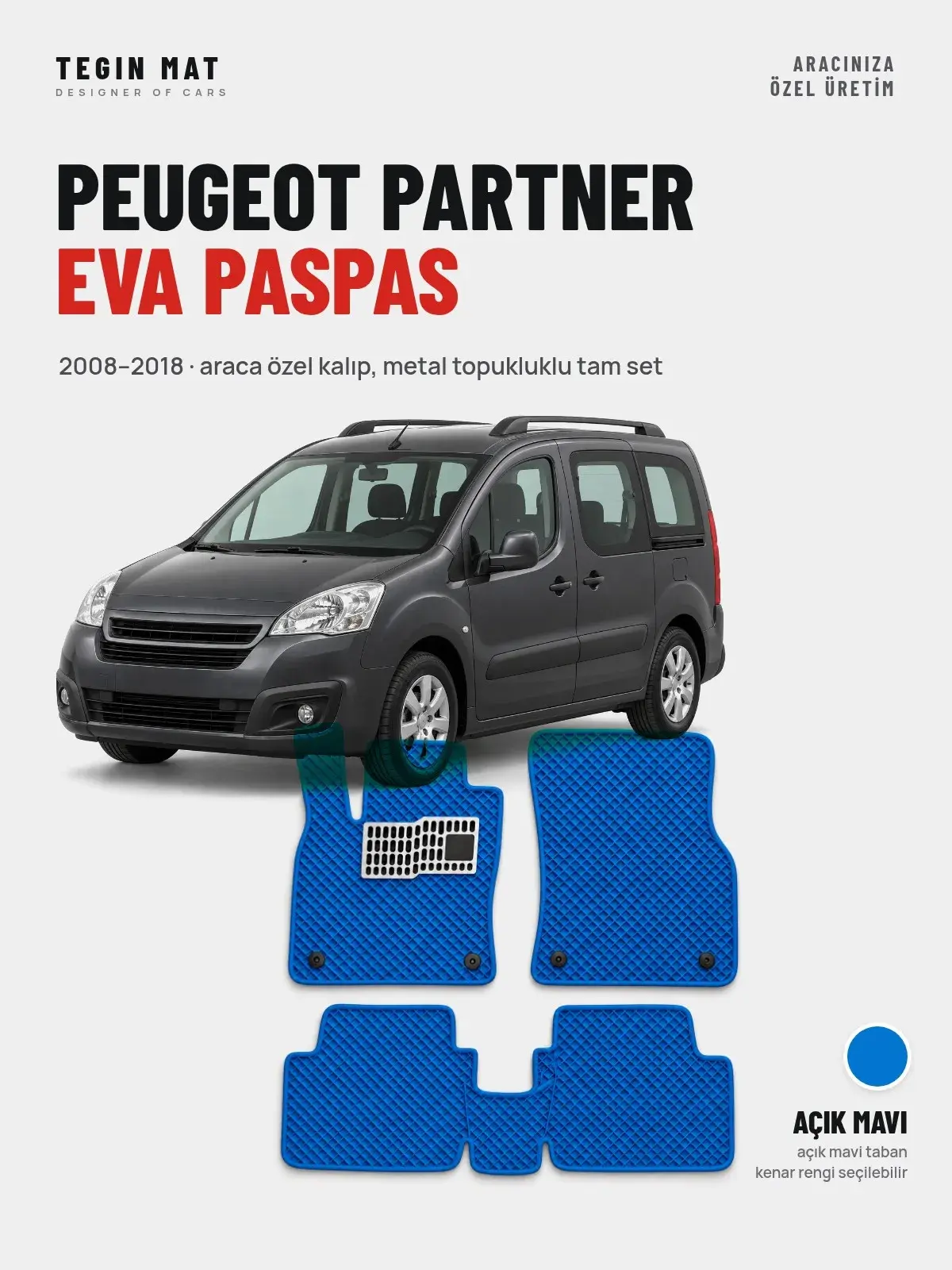 Peugeot Partner EVA Oto Paspas Tam Set (2008–2018) Açık Mavi – Araca Özel Kalıp (1)