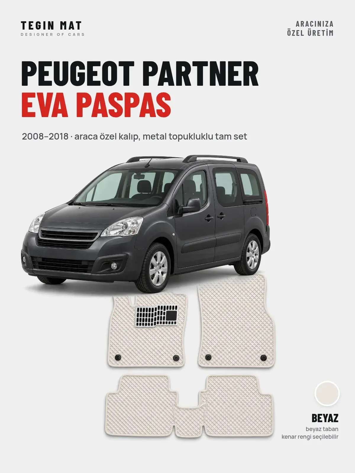 Peugeot Partner EVA Oto Paspas Tam Set (2008–2018) Beyaz – Araca Özel Kalıp (1)