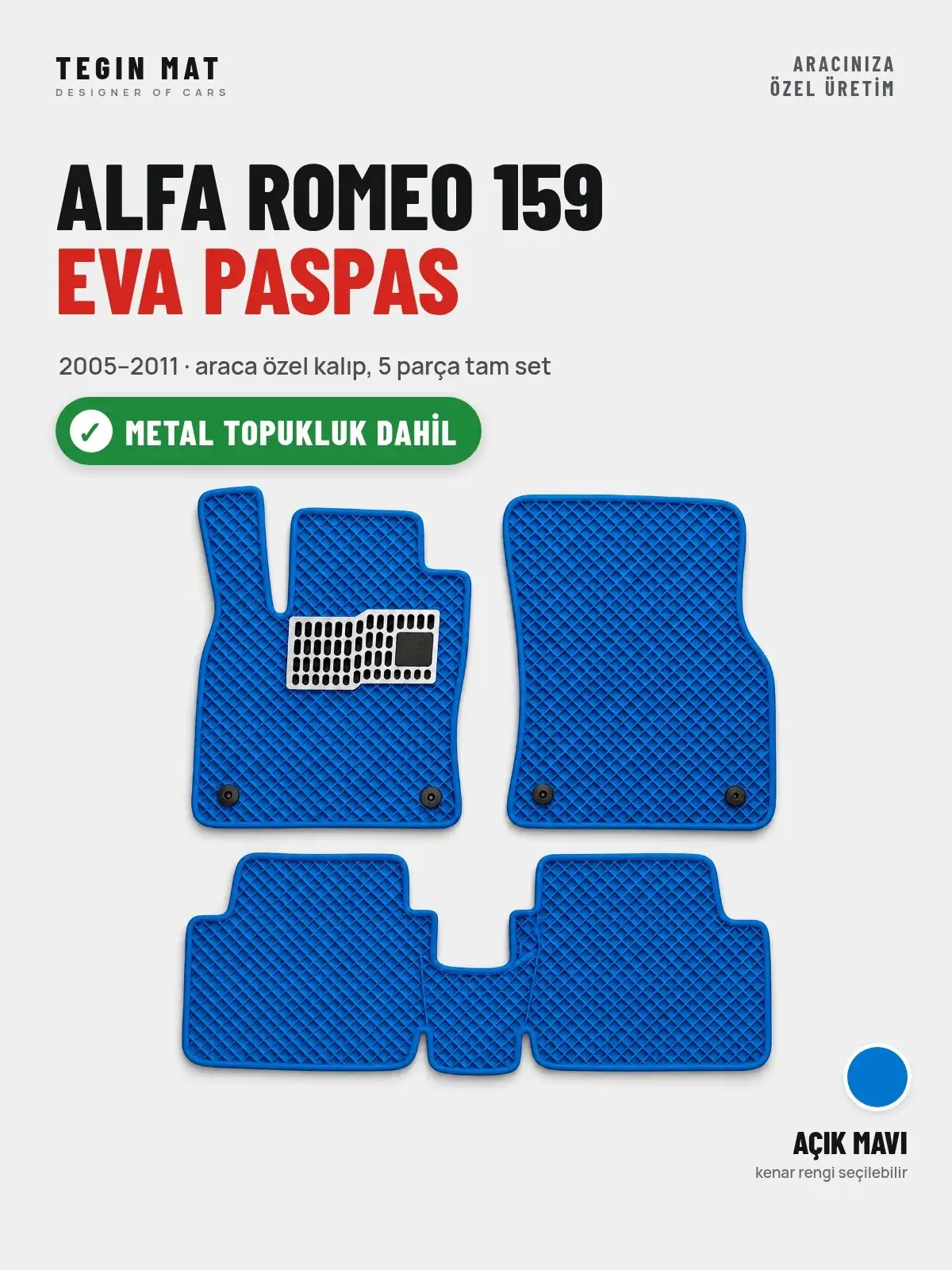 Alfa Romeo 159 EVA Oto Paspas Tam Set (2005–2011) Açık Mavi – Metal Topukluk Dahil (1)