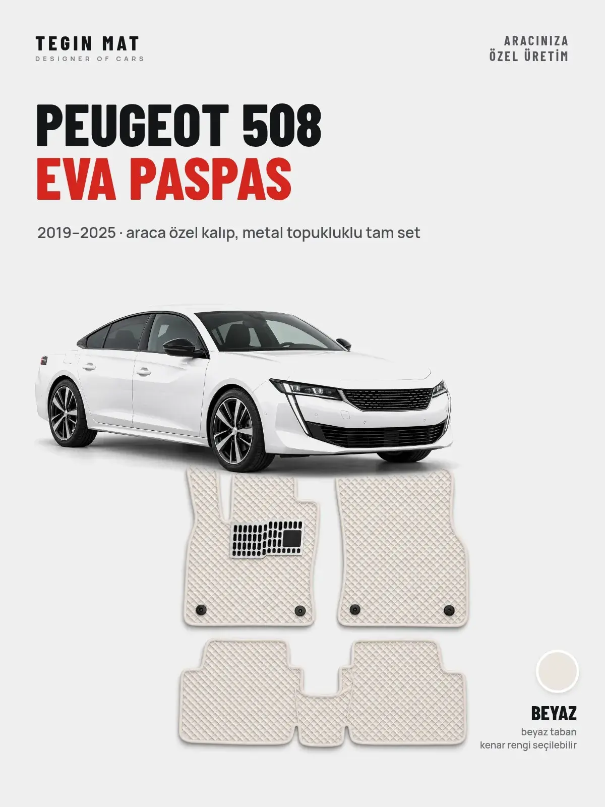Peugeot 508 EVA Oto Paspas Tam Set (2019–2025) Beyaz – Araca Özel Kalıp (1)