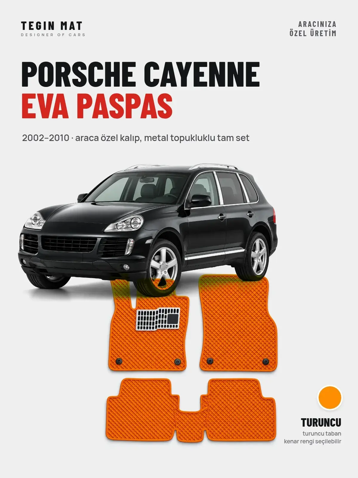 Porsche Cayenne EVA Oto Paspas Tam Set (2002–2010) Turuncu – Araca Özel Kalıp (1)
