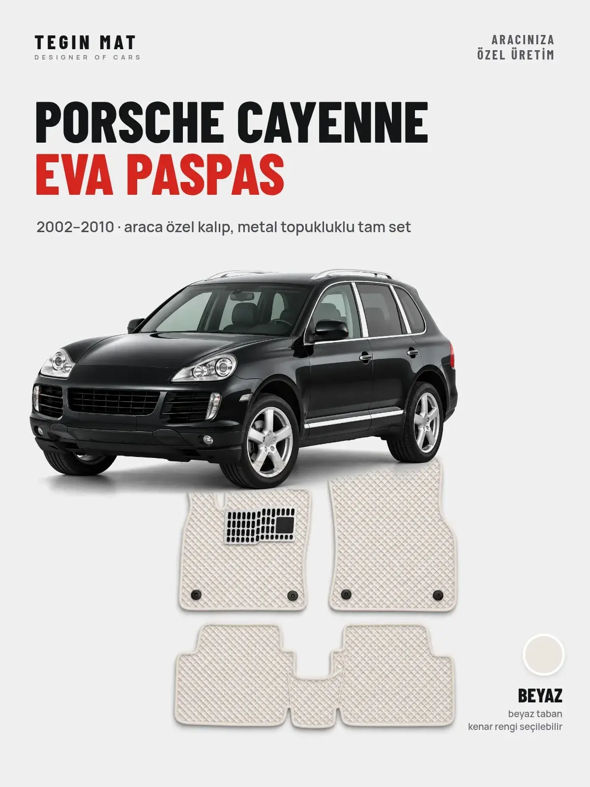 Porsche Cayenne EVA Oto Paspas Tam Set (2002–2010) Beyaz – Araca Özel Kalıp (1)