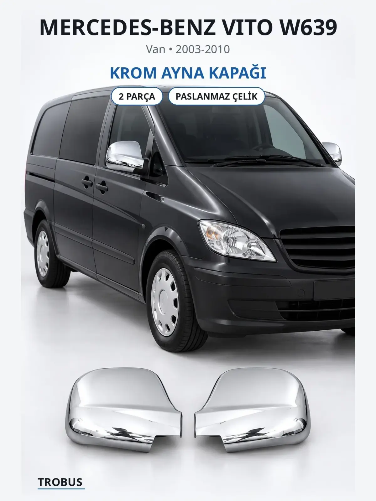 Mercedes-Benz Vito W639 krom ayna kapağı 1