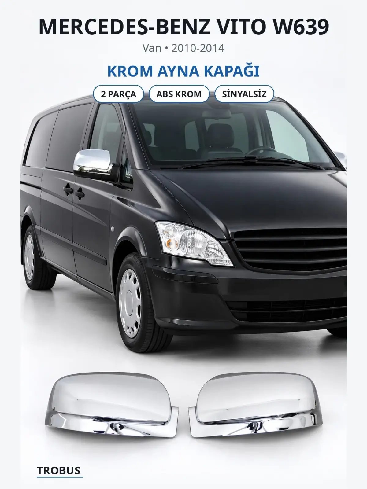 Mercedes-Benz Vito W639 krom ayna kapağı 1