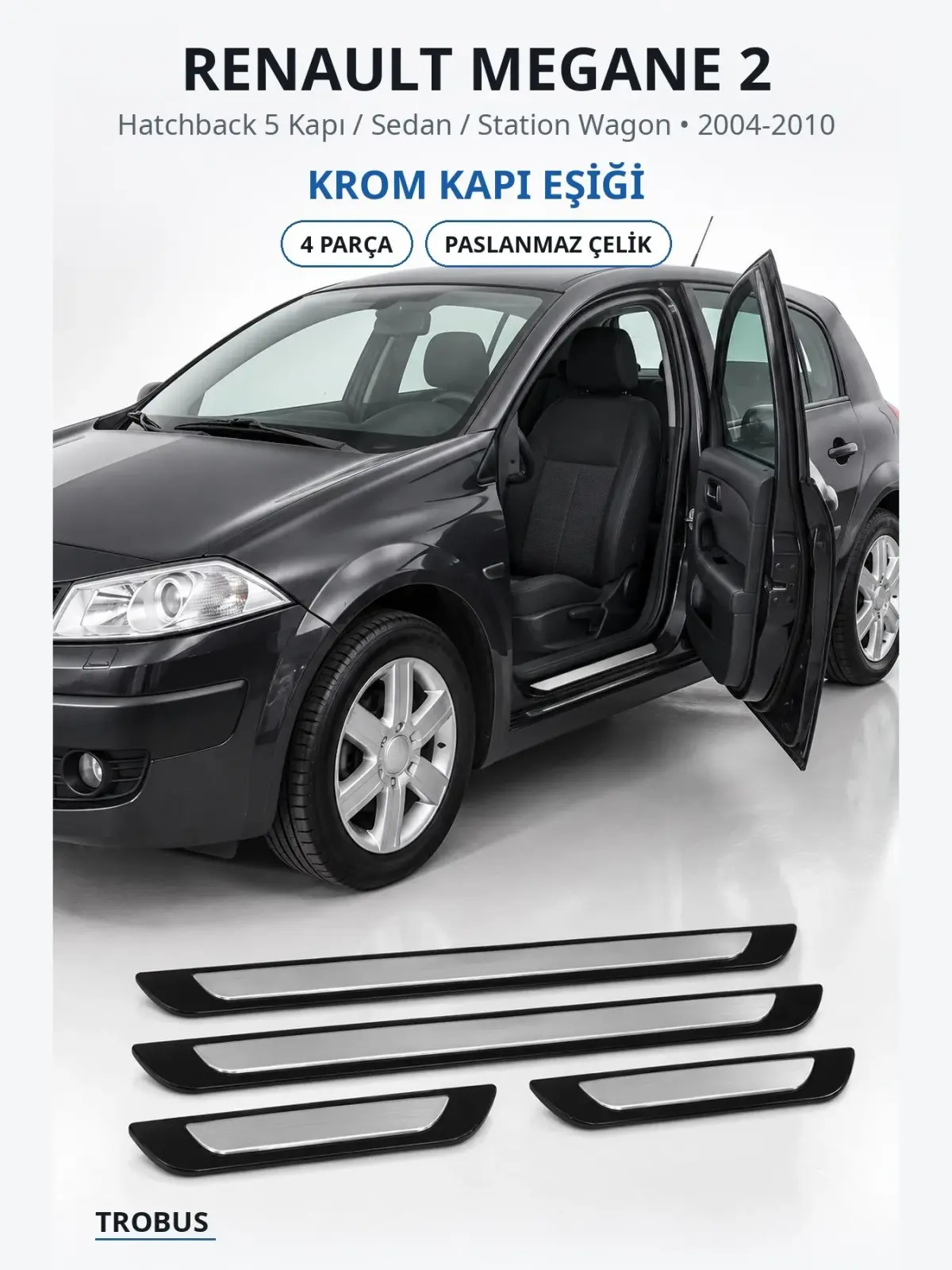 Renault Megane 2 krom kapı eşiği 1