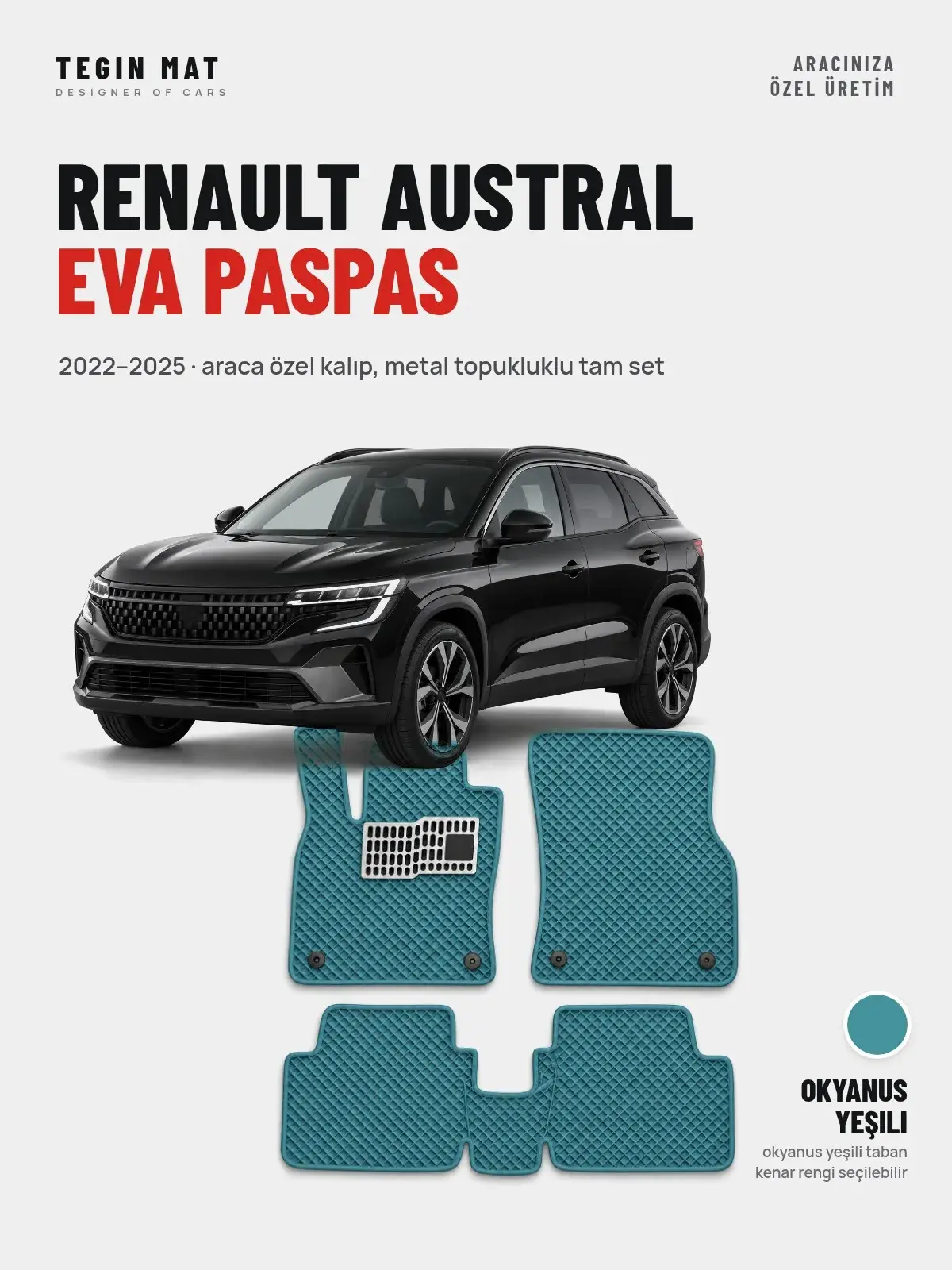 Renault Austral EVA Oto Paspas Tam Set (2022–2025) Okyanus Yeşili – Araca Özel Kalıp (1)