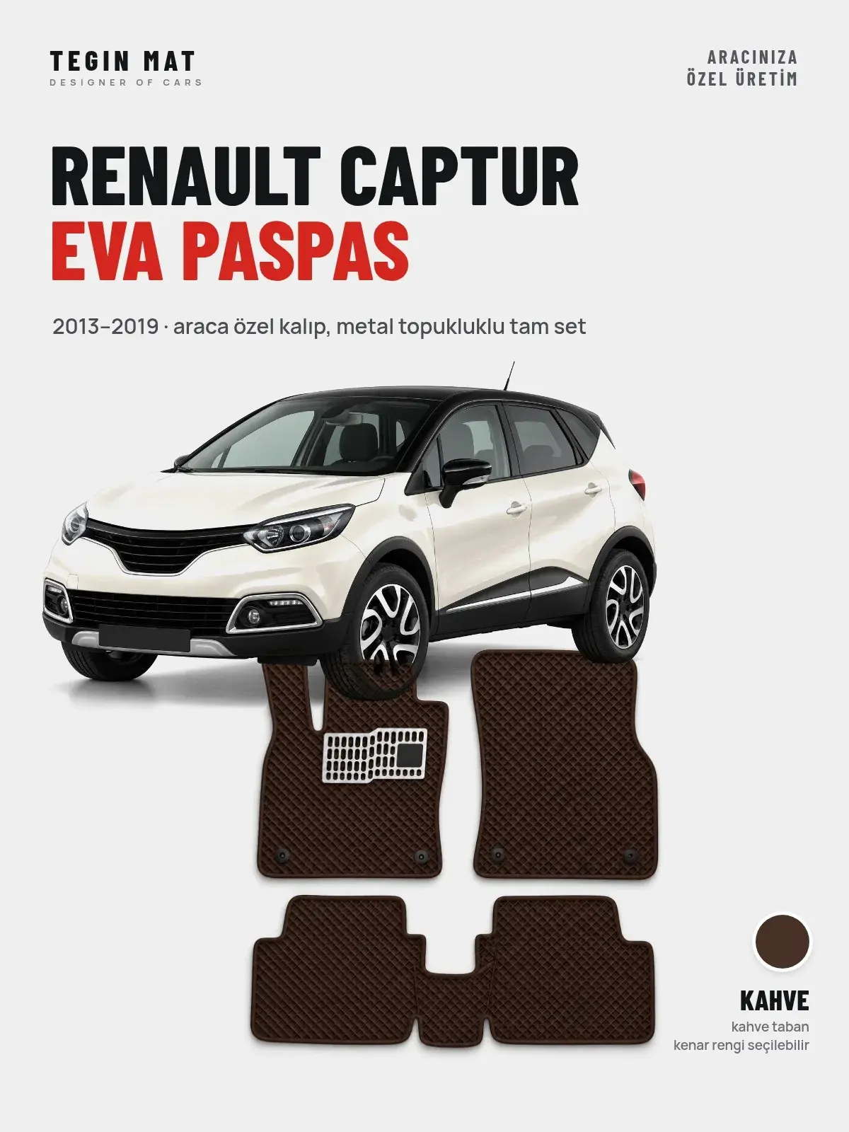 Renault Captur EVA Oto Paspas Tam Set (2013–2019) Kahve – Araca Özel Kalıp (1)