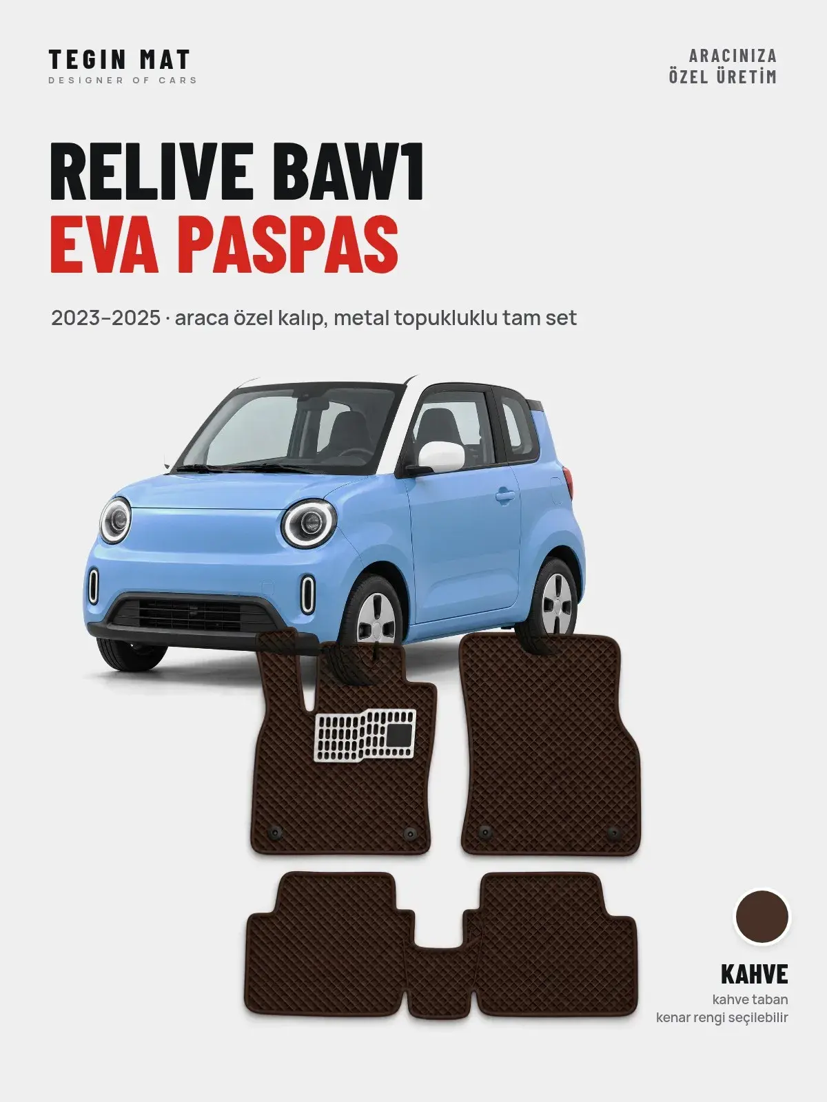 Relive BAW1 EVA Oto Paspas Tam Set (2023–2025) Kahve – Araca Özel Kalıp (1)
