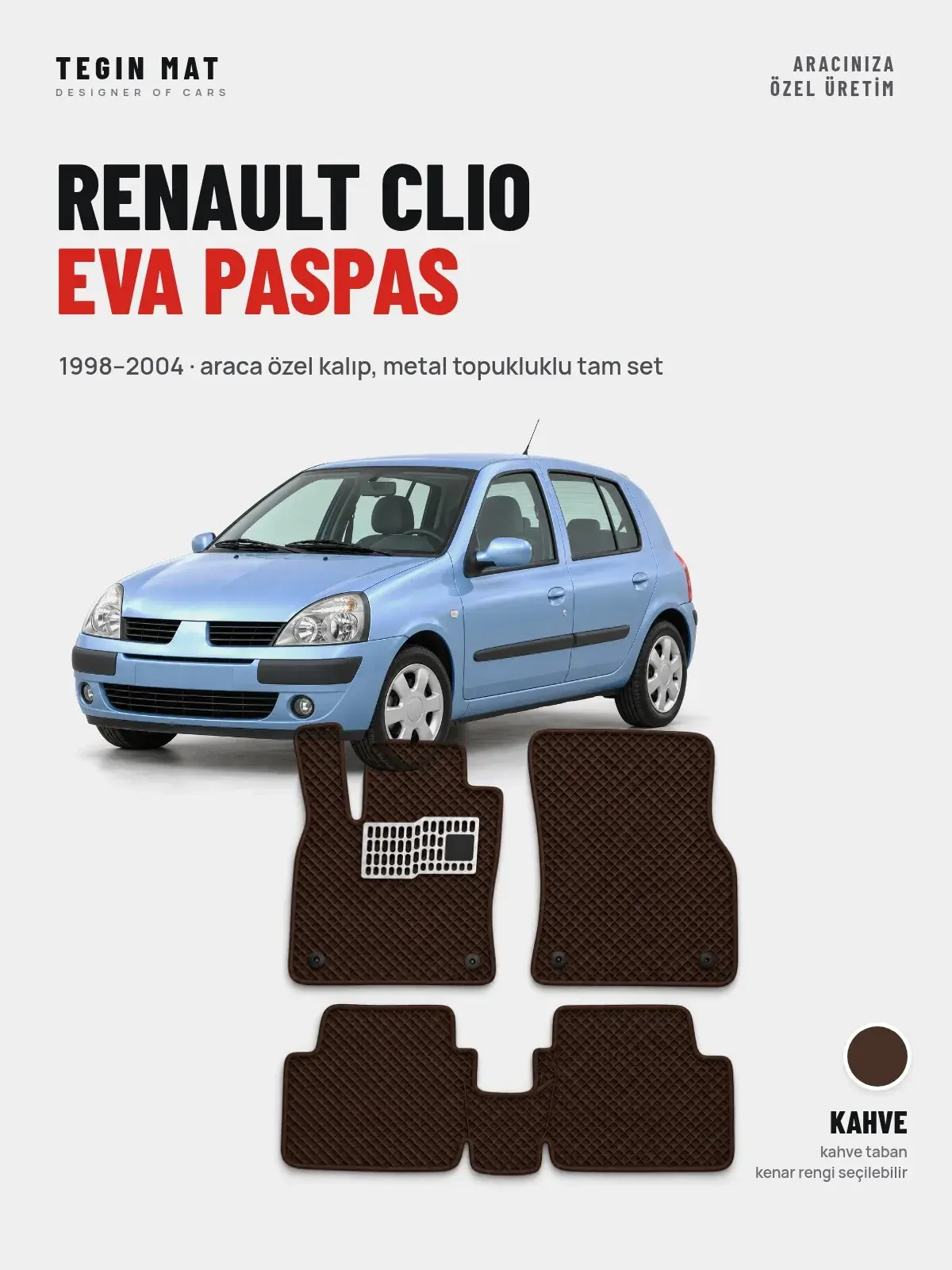 Renault Clio EVA Oto Paspas Tam Set (1998–2004) Kahve – Araca Özel Kalıp (1)