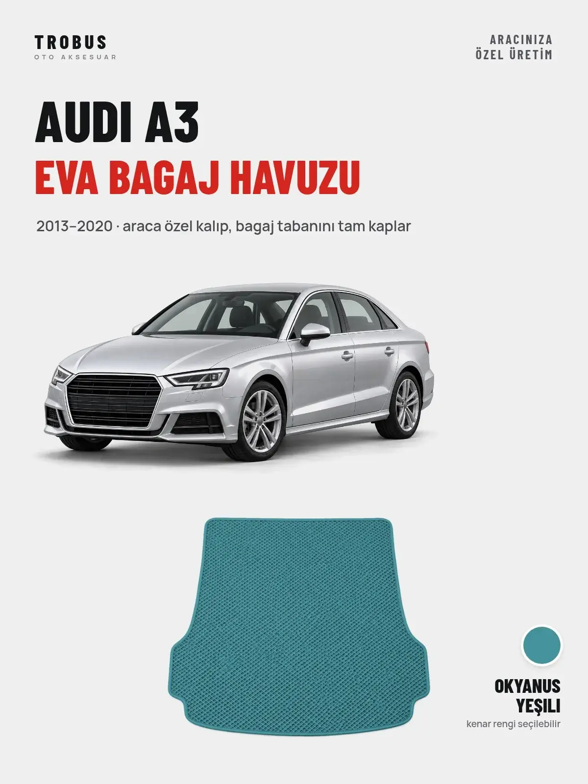 Audi A3 EVA Bagaj Havuzu (2013–2020) Okyanus Yeşili – Araca Özel Kalıp (1)
