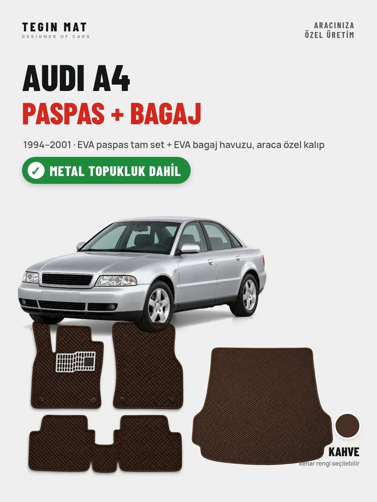 Audi A4 EVA Paspas + Bagaj Havuzu Seti (1994–2001) Kahve – Metal Topukluk Dahil (1)