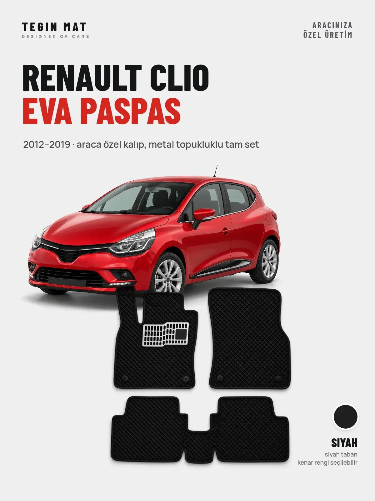 Renault Clio EVA Oto Paspas Tam Set (2012–2019) Siyah – Araca Özel Kalıp (1)
